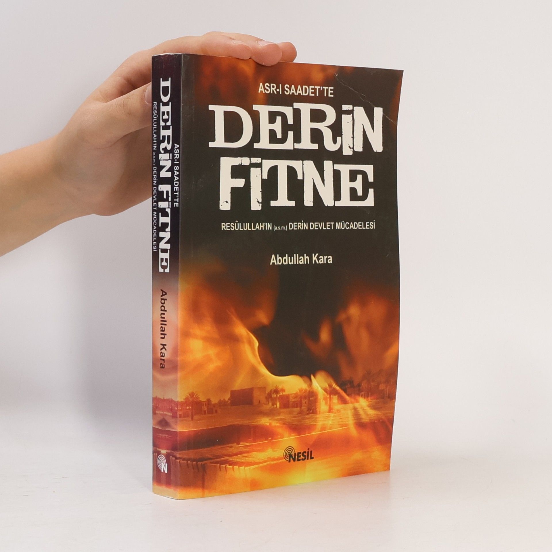 Abdullah Kara Asr-i Saadette Derin Fitne