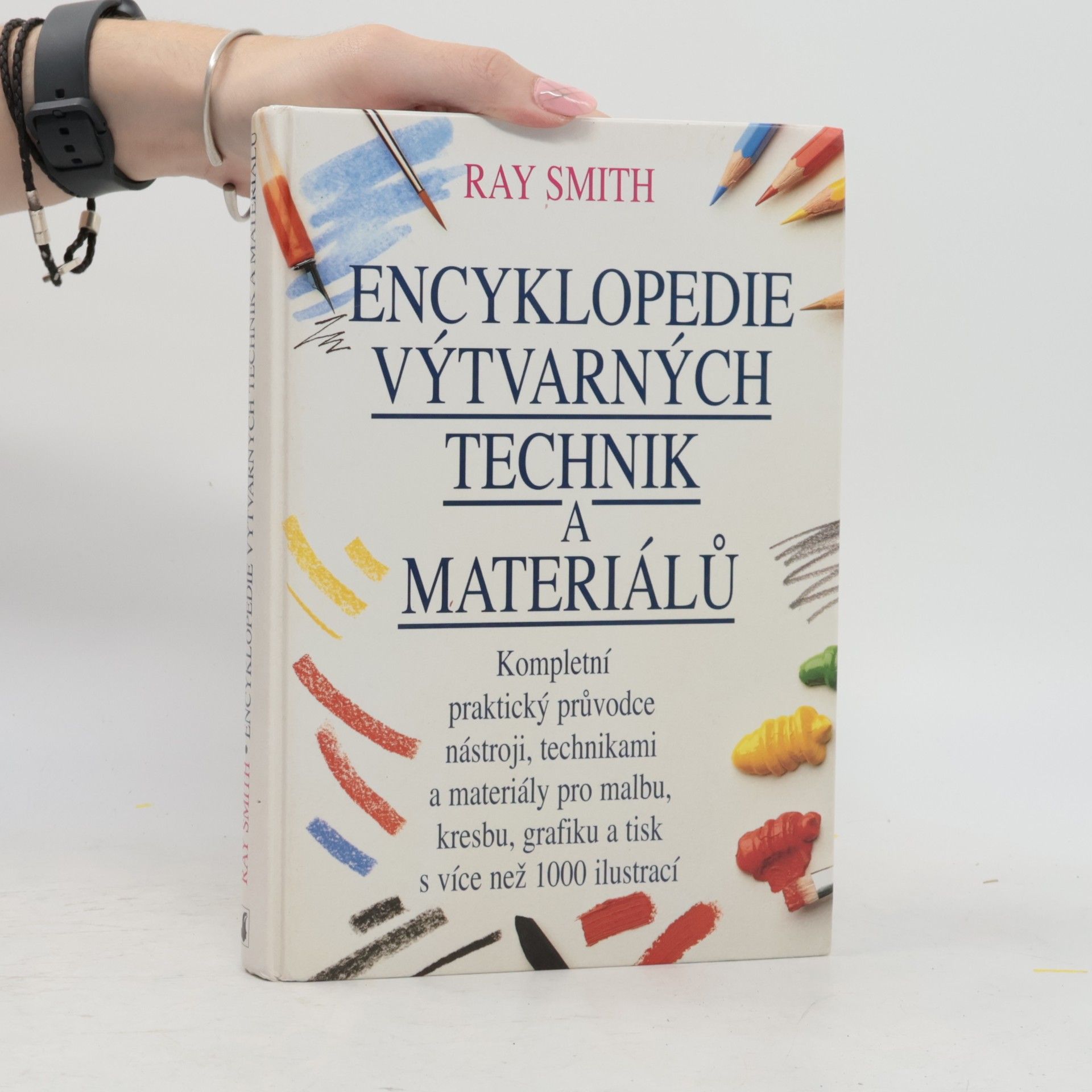 Ray Smith Encyklopedie výtvarných technik a materiálů