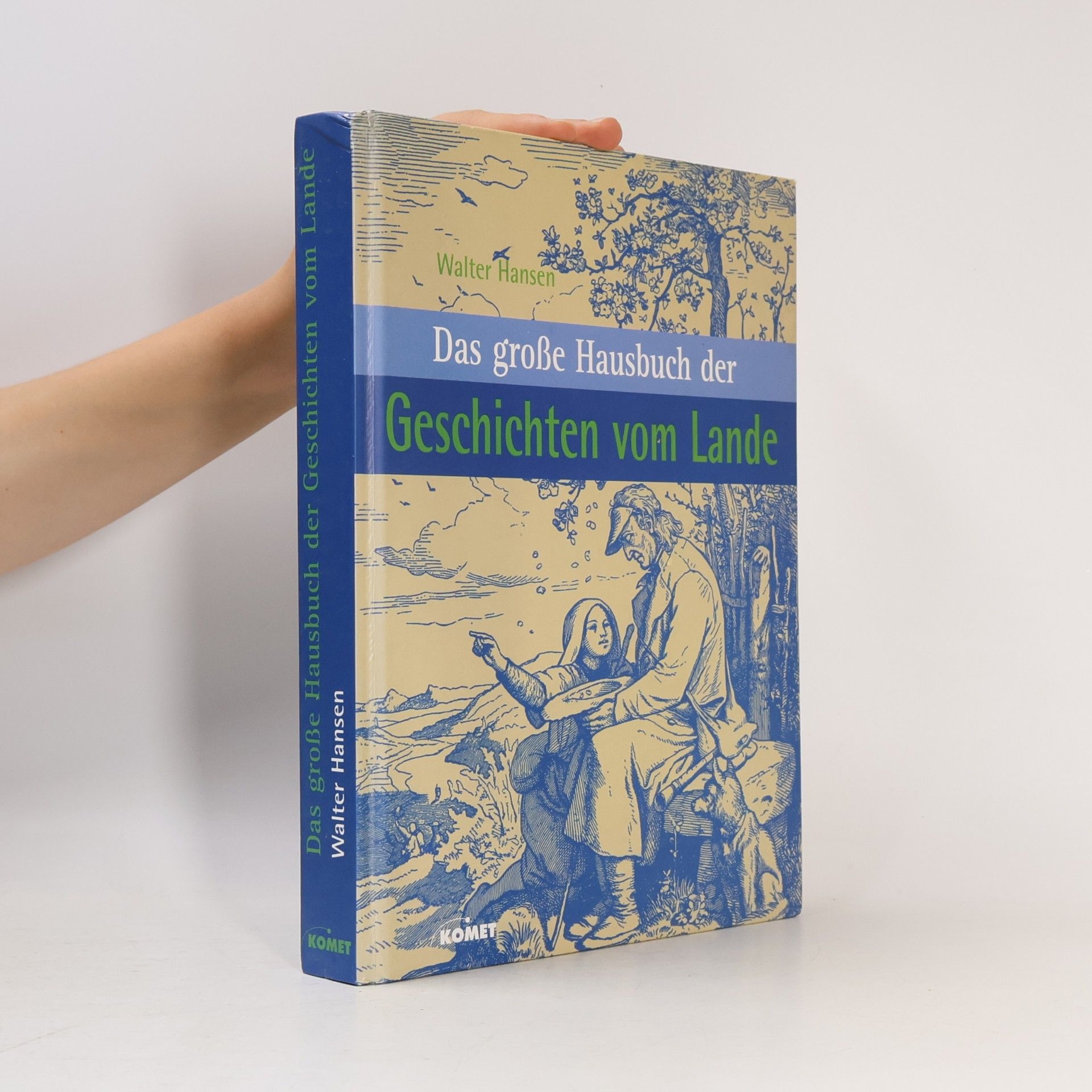 Walter Hansen Das große Hausbuch der Geschichten vom Lande