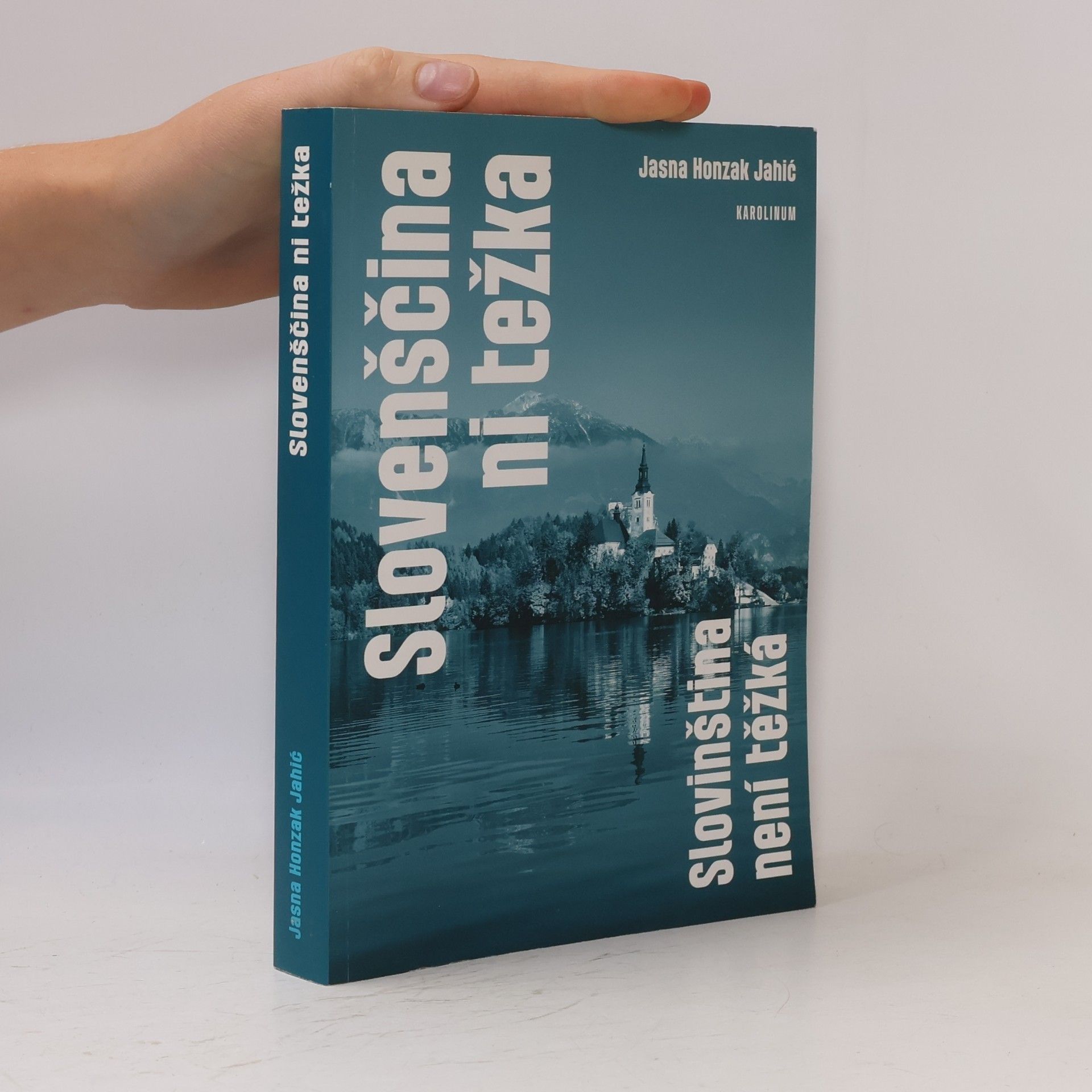 Jasna Honzak-Jahić Slovenščina ni težka. Slovinština není těžká