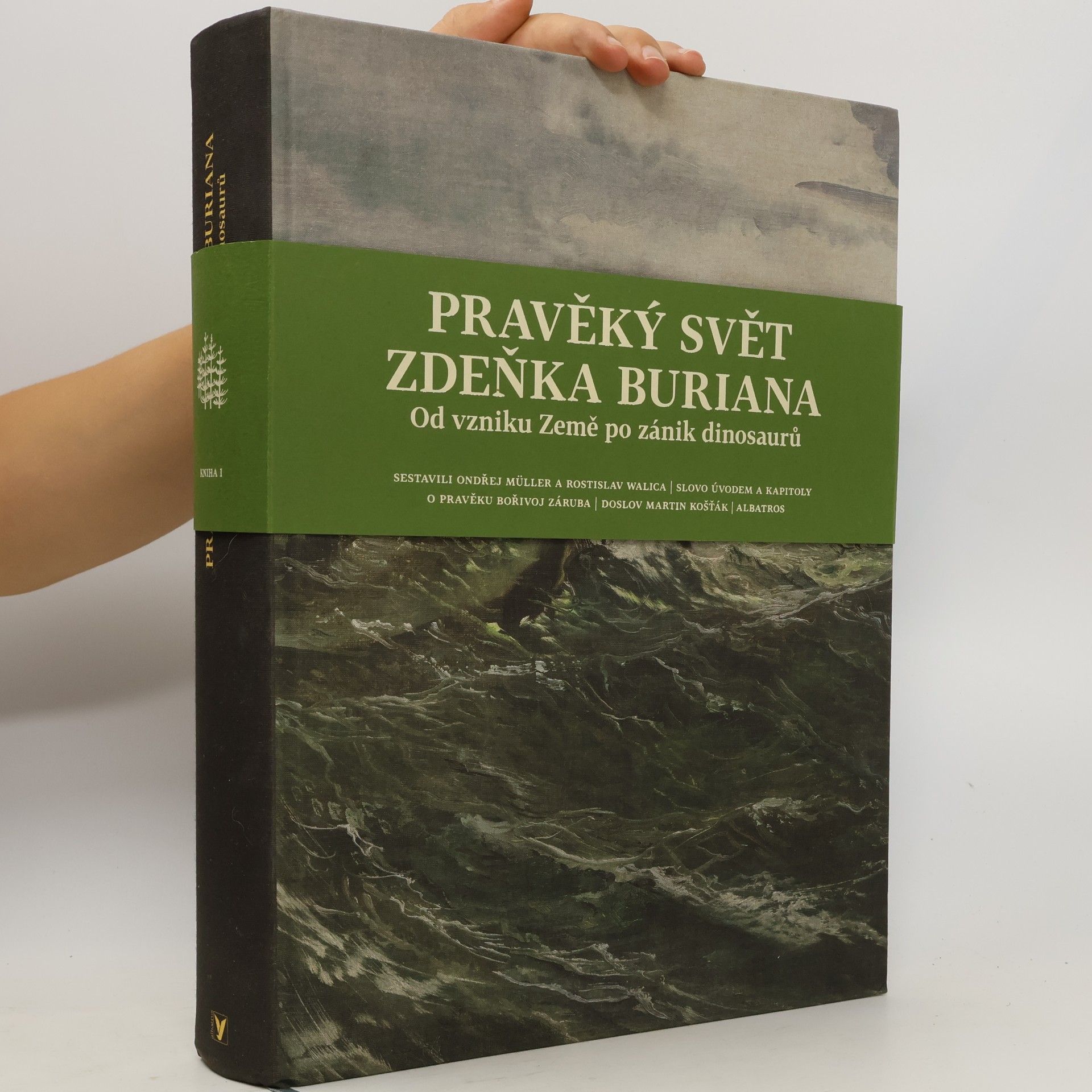 Zdeněk Burian Pravěký svět Zdeňka Buriana. Od vzniku Země po zánik dinosaurů