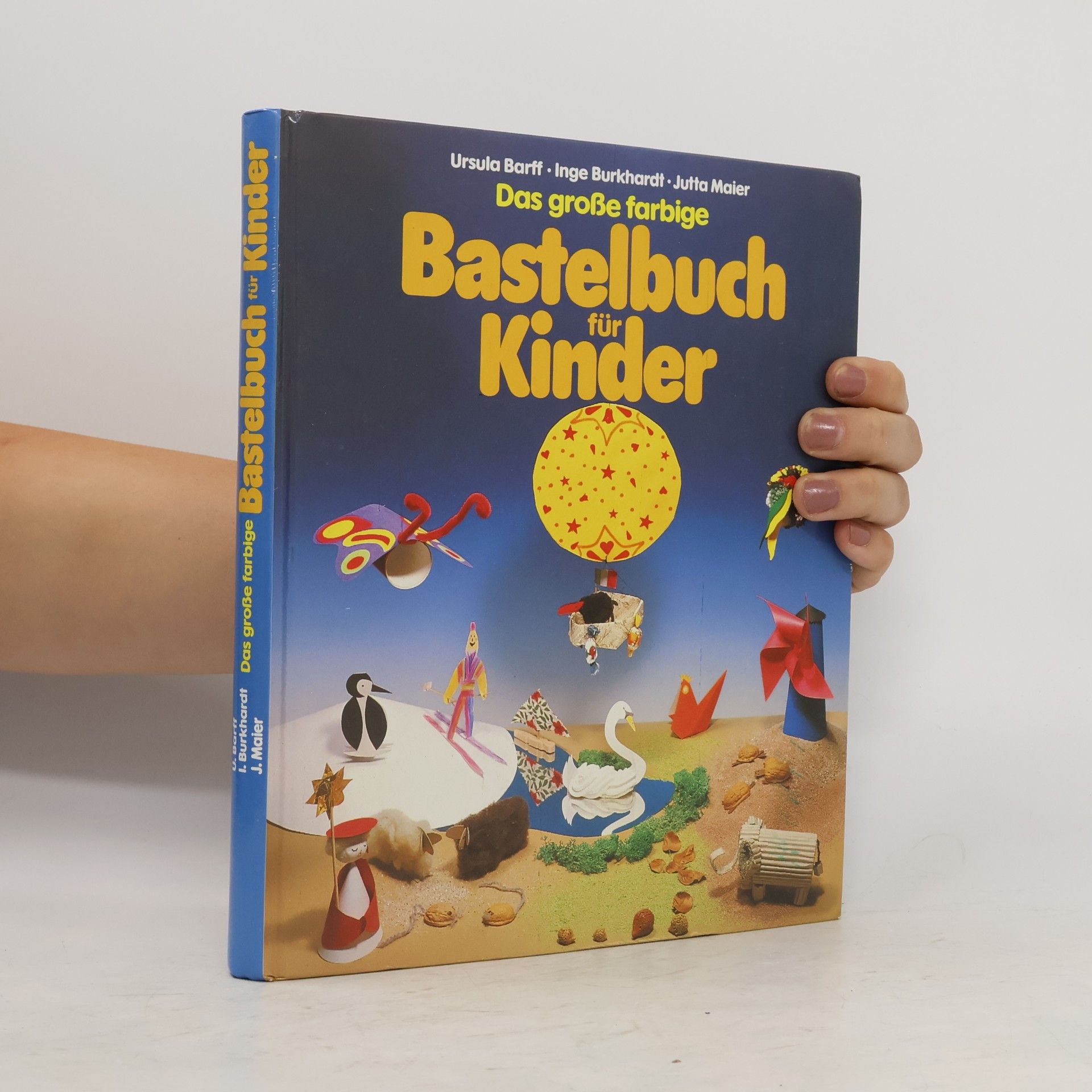 Ursula Barff Das große farbige Bastelbuch für Kinder