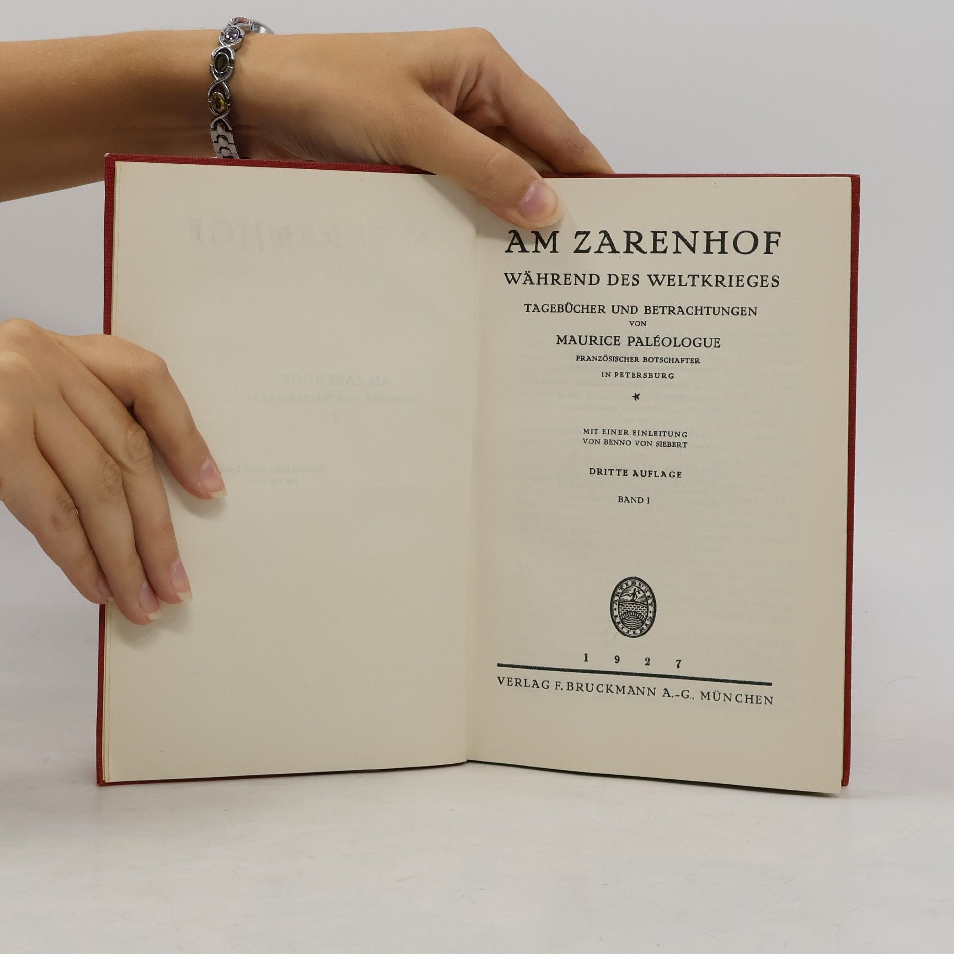 Maurice Paléologue Am Zarenhof während des Weltkrieges. Tagebücher und Betrachtungen. Band I