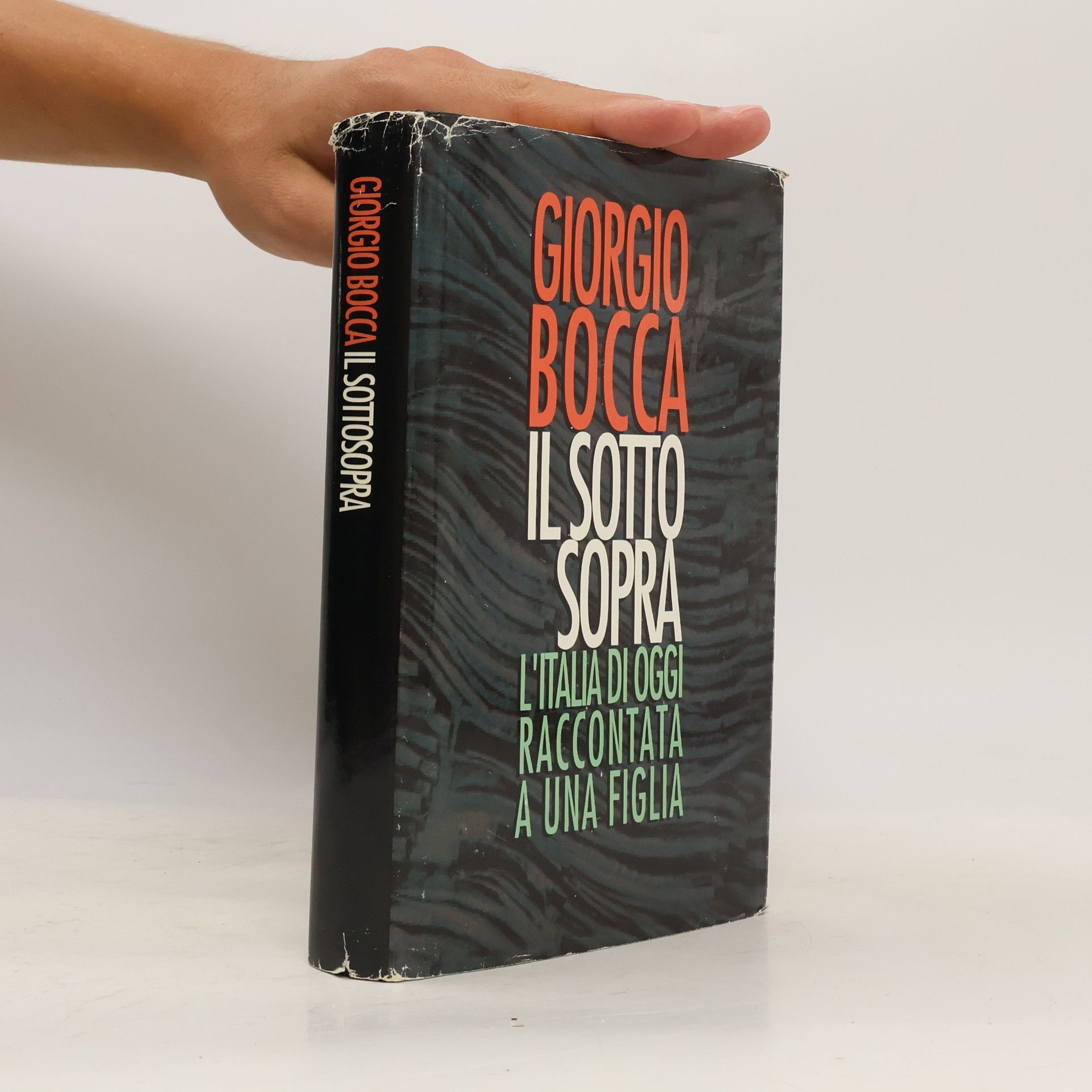 Giorgio Bocca Il sottosopra. L'Italia di oggi raccontata a una figlia