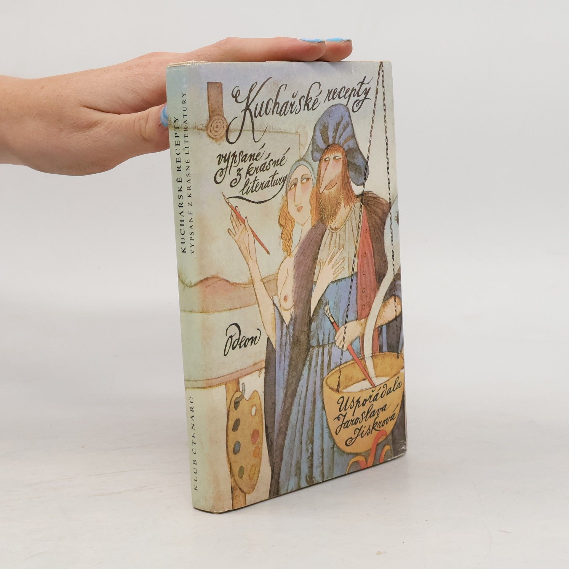 Jaroslava Jiskrová Kuchařské recepty vypsané z krásné literatury