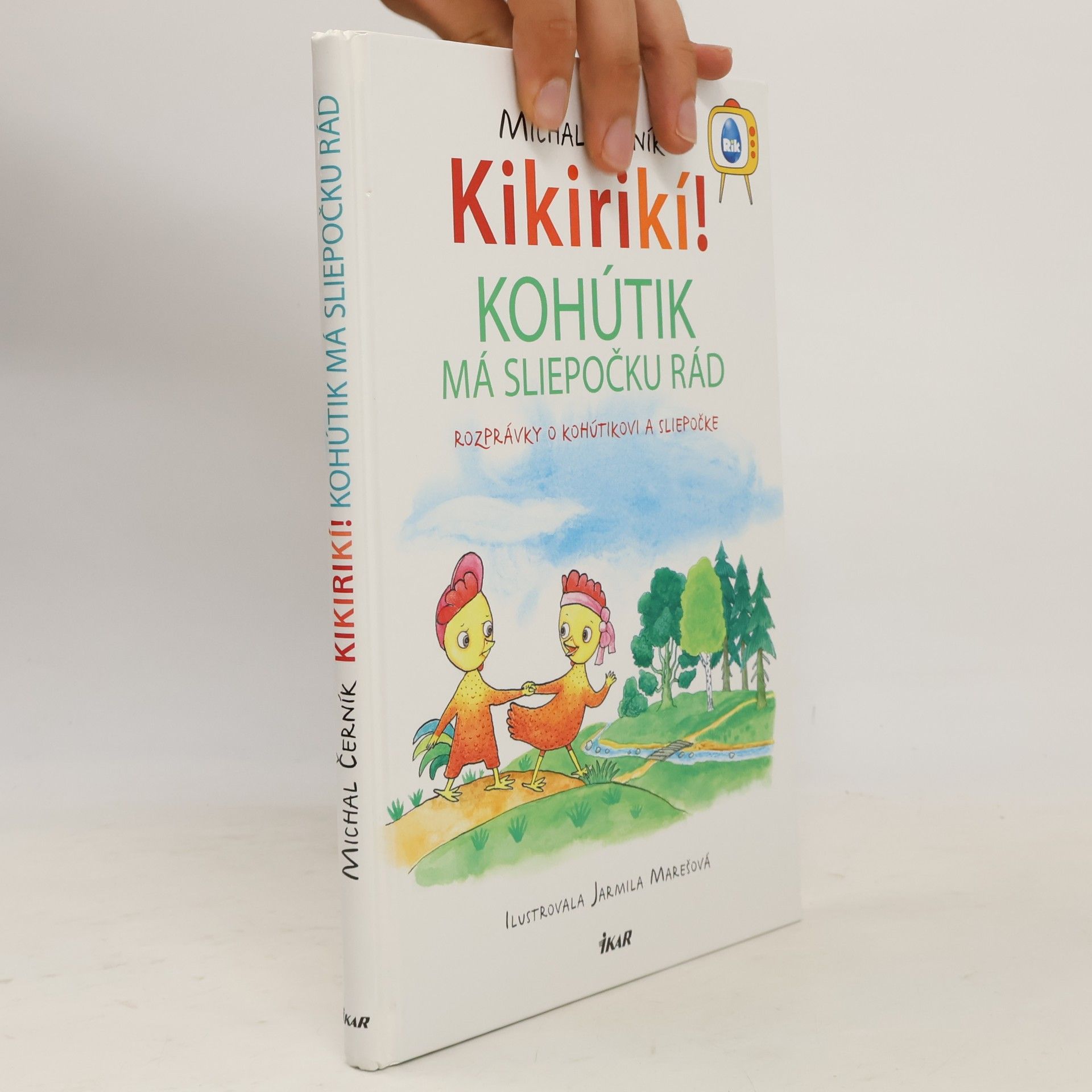 Michal Černík Kikirikí! Kohútik má sliepočku rád