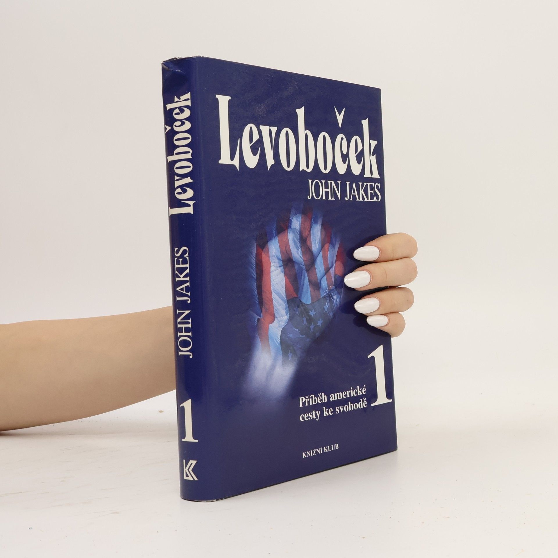 John Jakes Příběh americké cesty ke svobodě 1. Levoboček