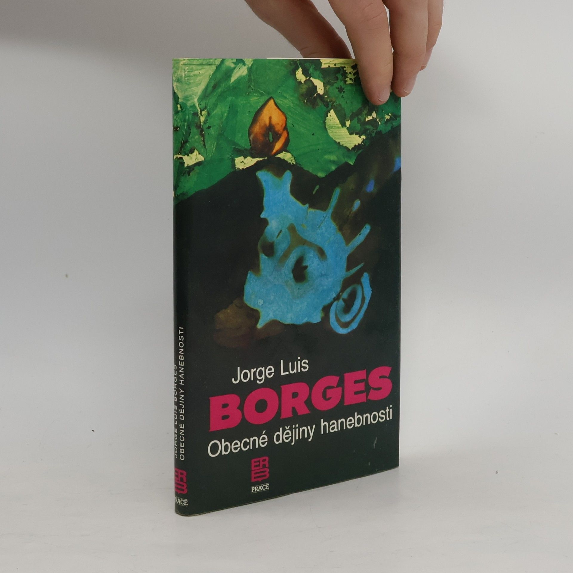 Jorge Luis Borges Obecné dějiny hanebnosti