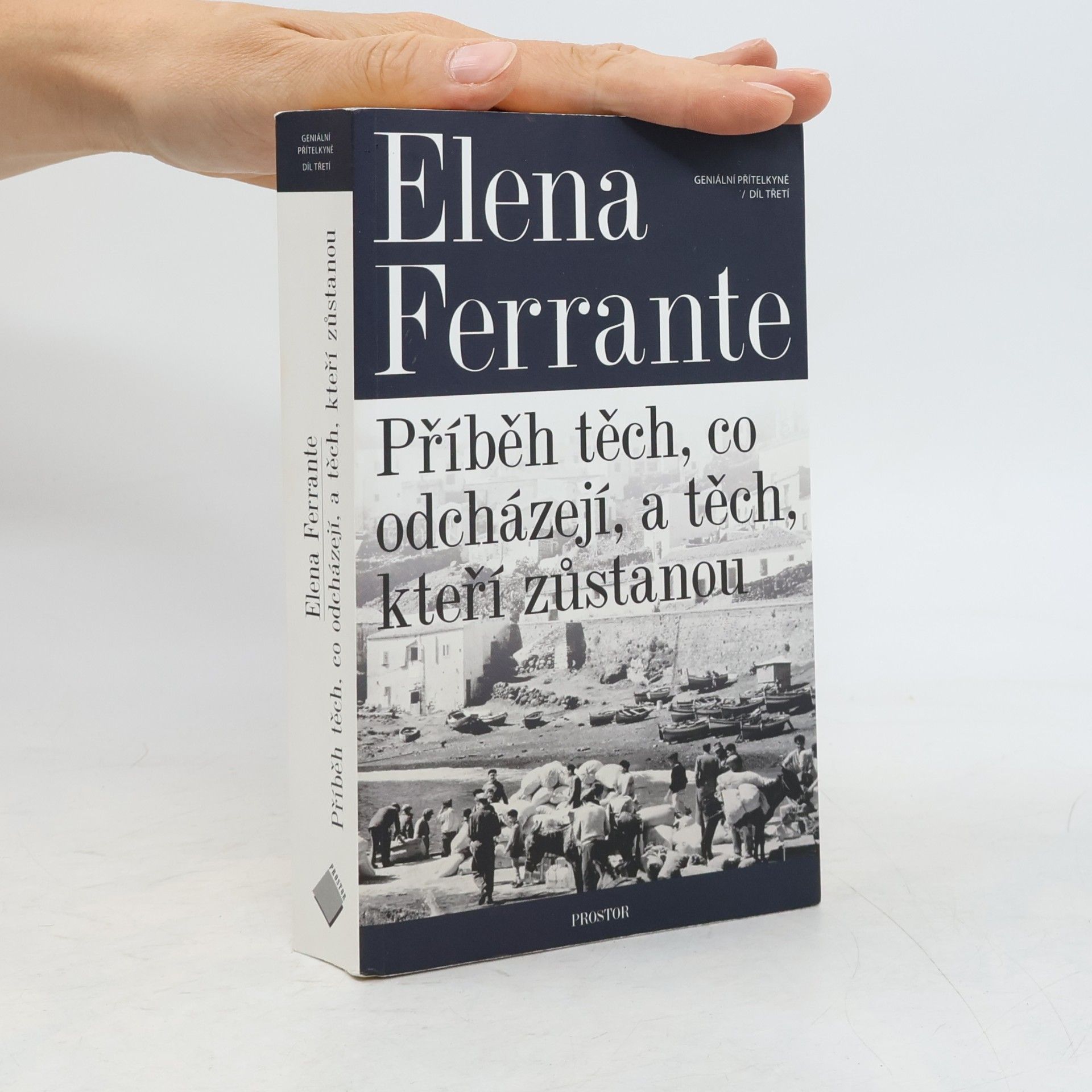 Elena Ferrante Geniální přítelkyně 3. Příběh těch, co odcházejí, a těch, kteří zůstanou