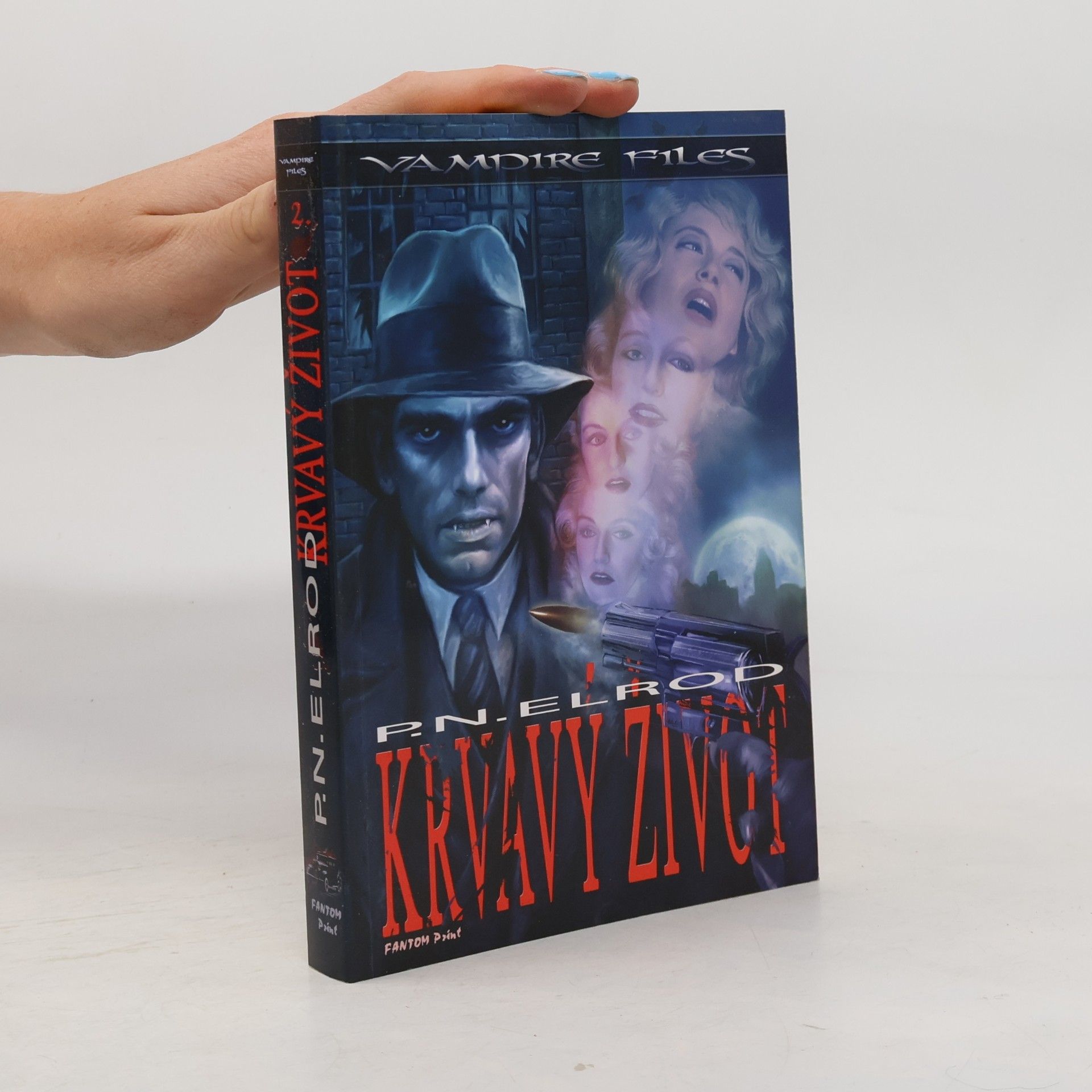 Patricia Nead Elrod Vampire files 2. Krvavý život