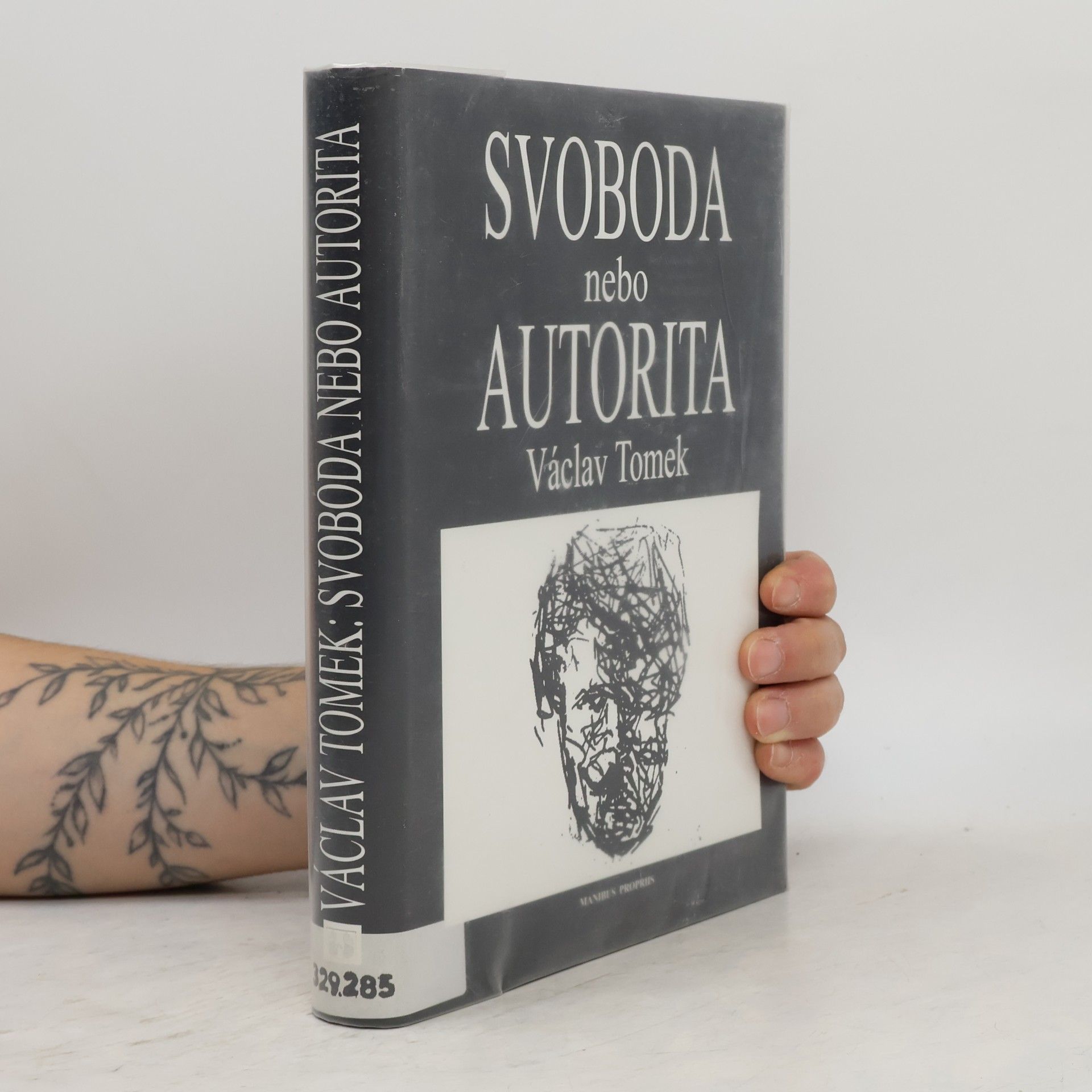 Václav Tomek Svoboda nebo autorita: ideje a proměny českého anarchismu na přelomu 19. a 20. století
