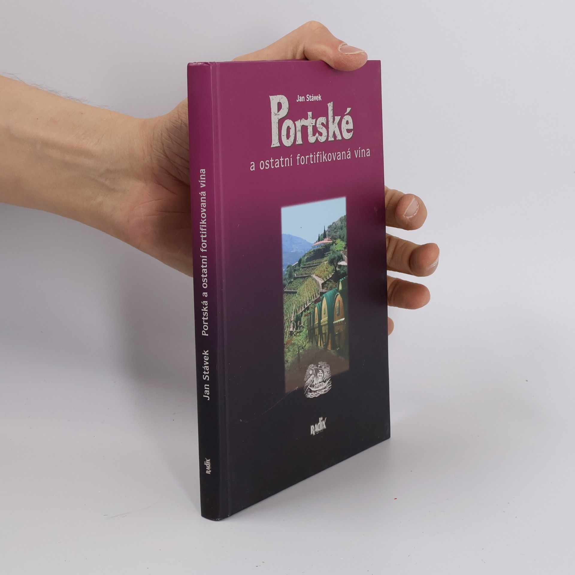 Jan Stávek Portské a ostatní fortifikovaná vína