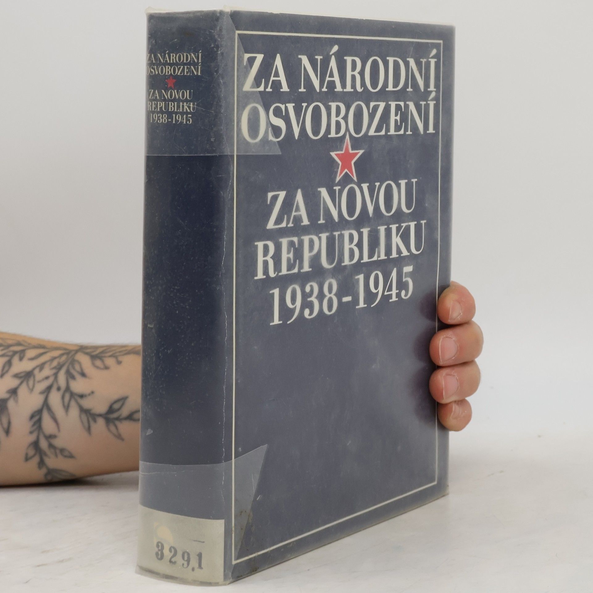 Kolektiv autorů Za národní osvobození, za novou republiku 1938-1945