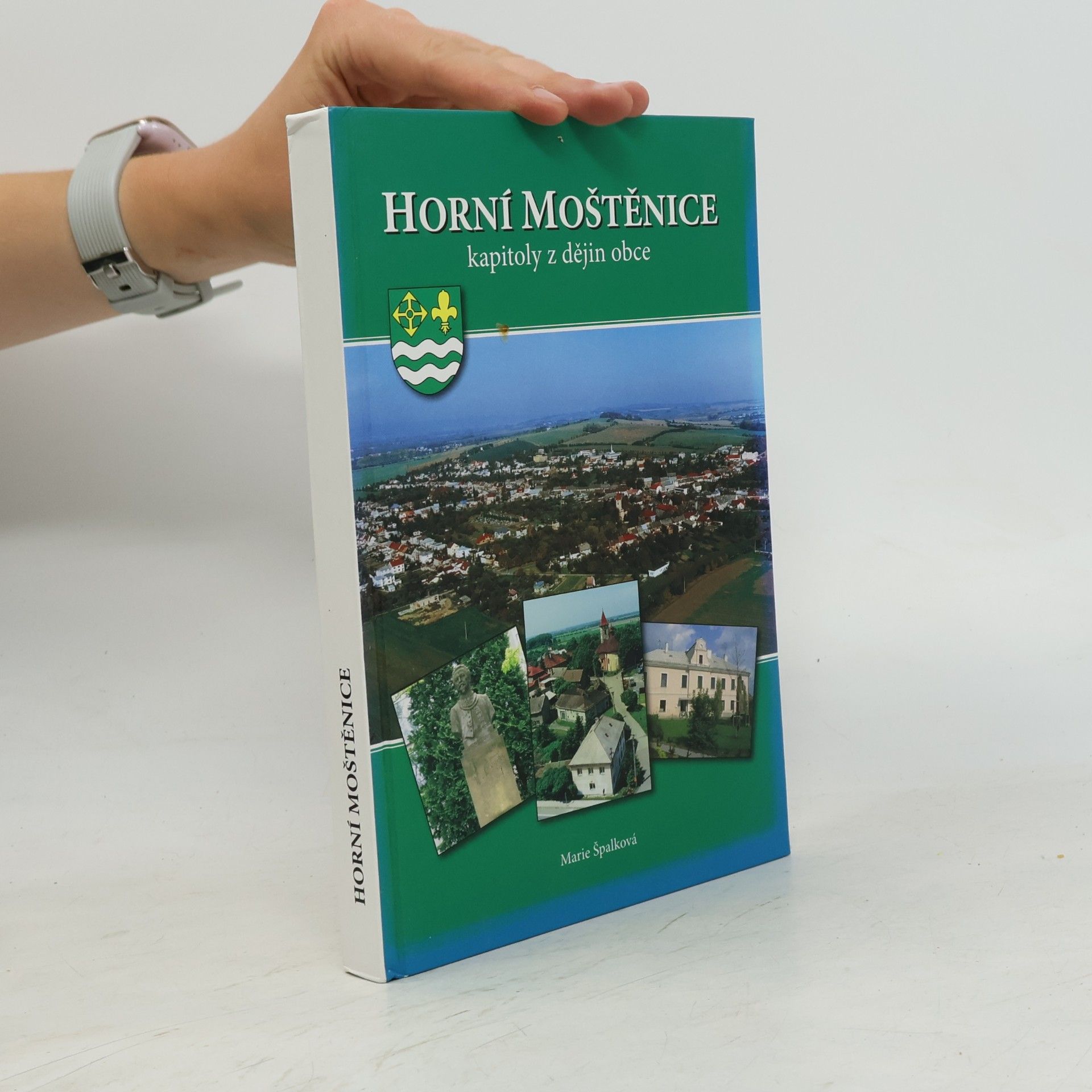 Marie Špalková Horní Moštěnice. Kapitoly z dějin obce