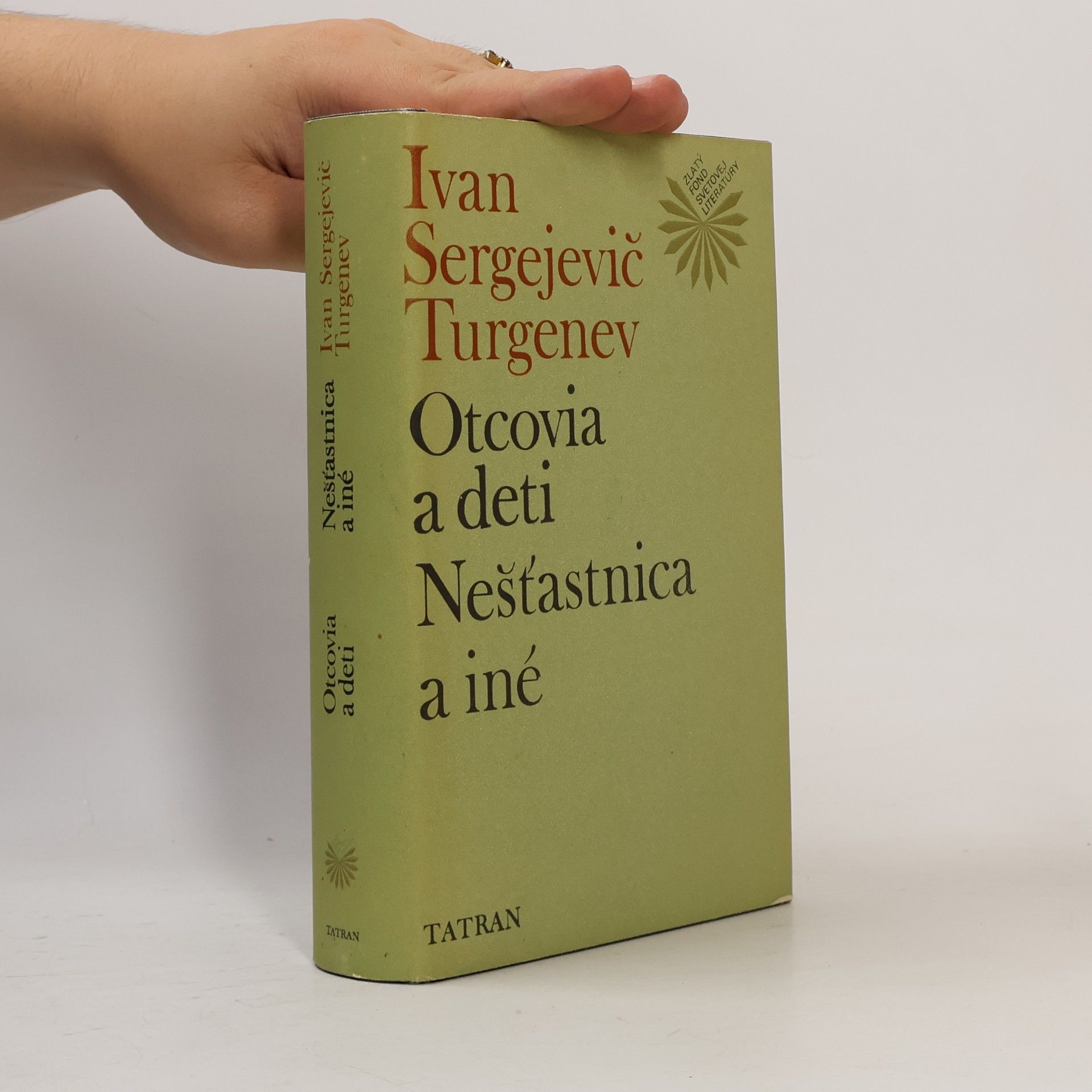 I. S. Turgeněv Otcovia a deti: Nešťastnica a iné