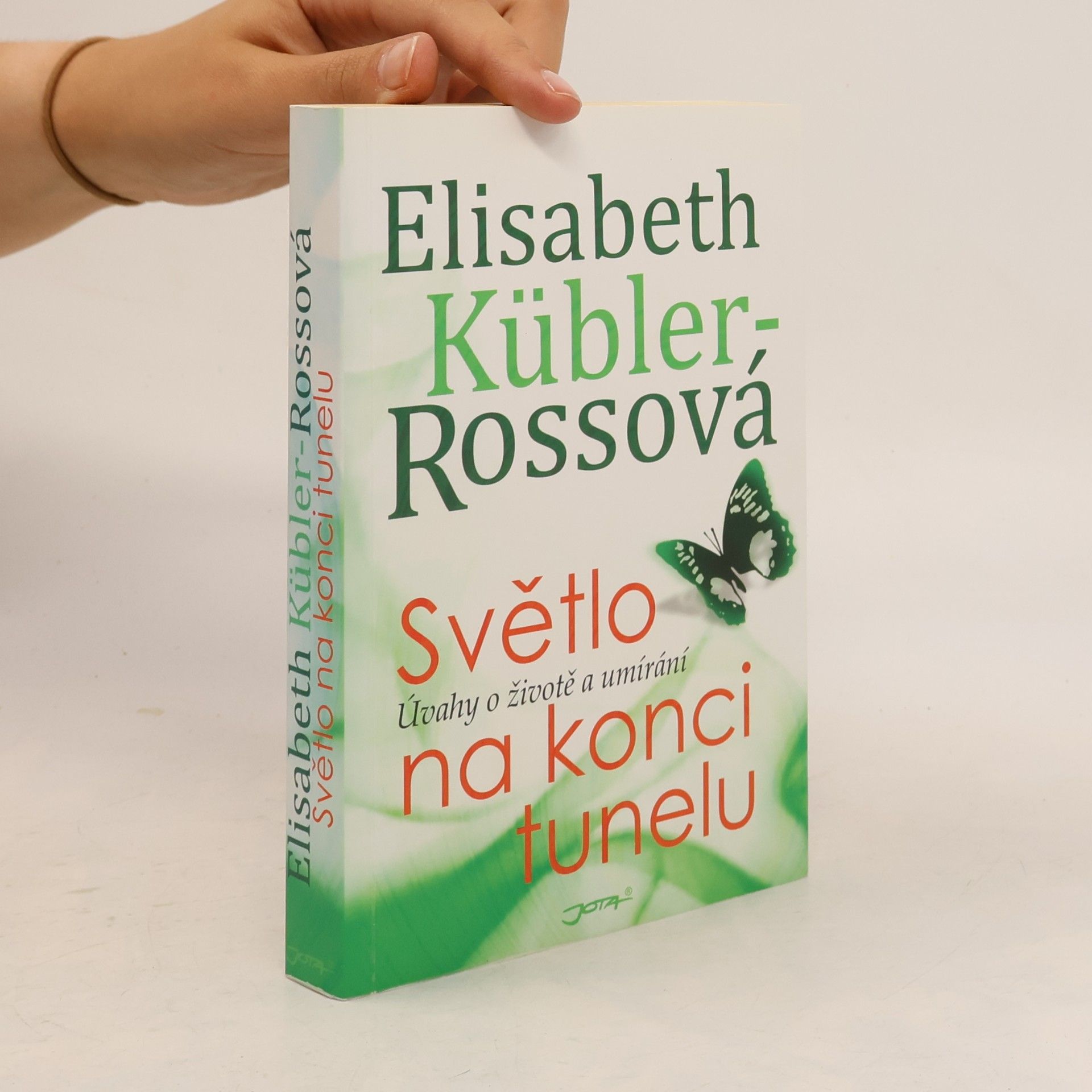 Elisabeth Kübler-Ross Světlo na konci tunelu : úvahy o životě a umírání
