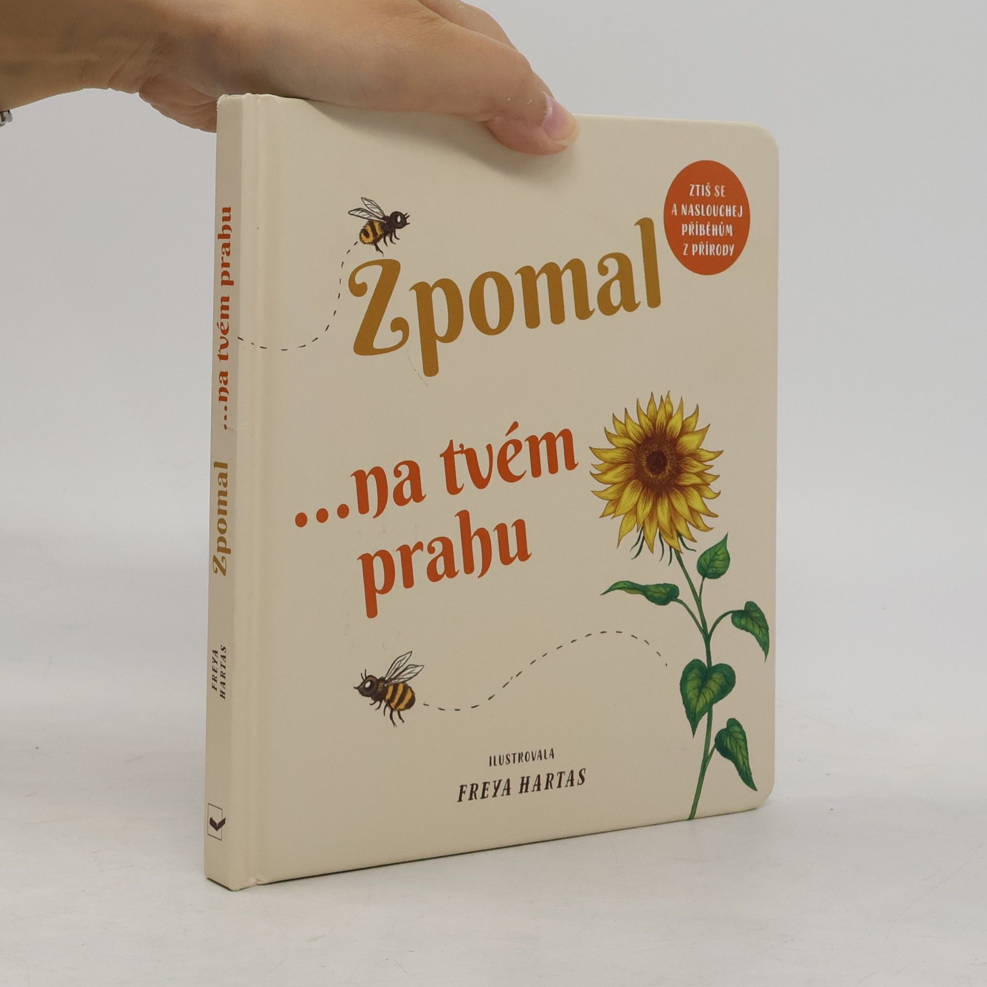 Freya Hartas Zpomal ...na tvém prahu : ztiš se a naslouchej příběhům z přírody