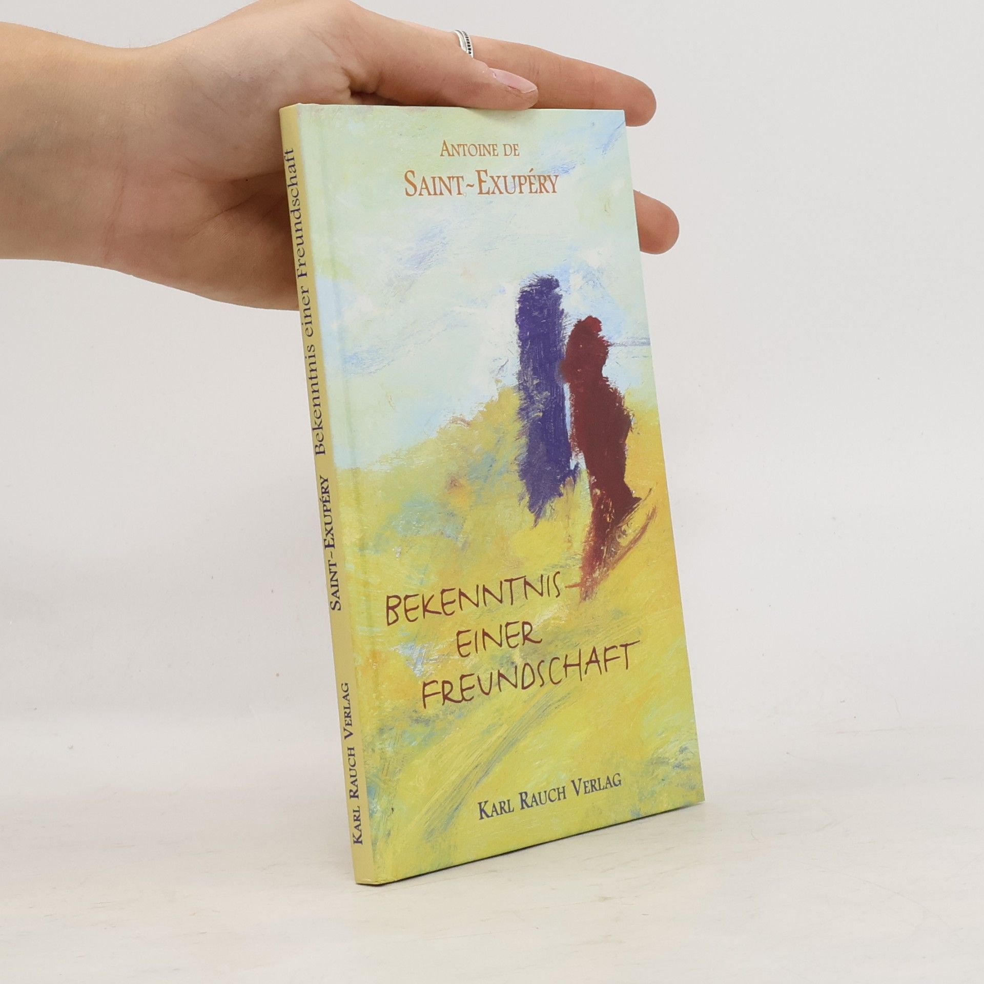 Antoine de Saint-Exupéry Bekenntnis einer Freundschaft
