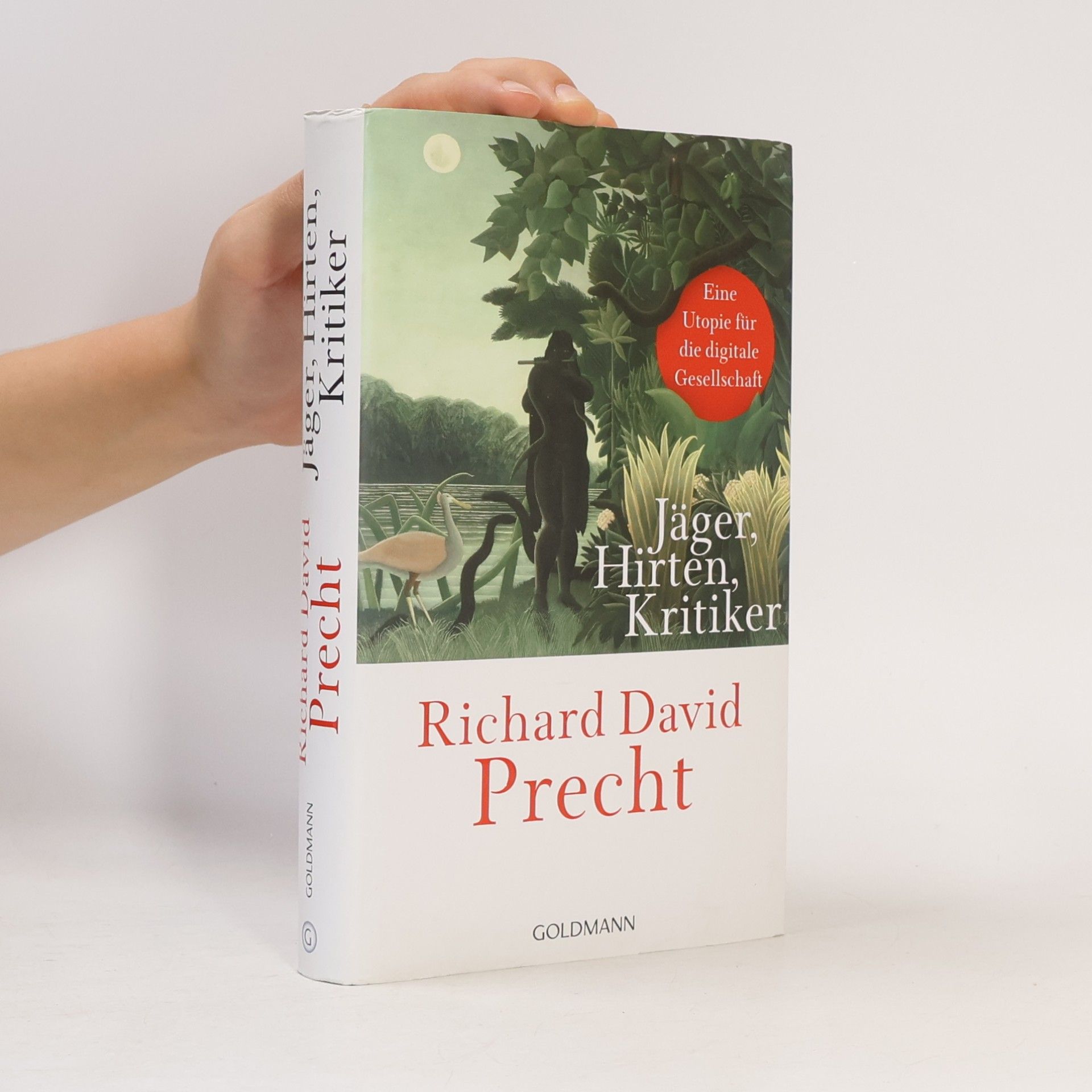 Richard David Precht Jäger, Hirten, Kritiker