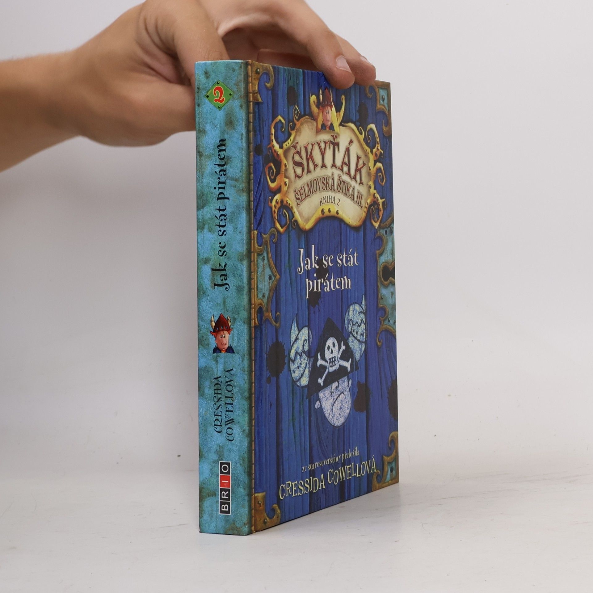Cressida Cowell Škyťák Šelmovská Štika III. Kniha 2. Jak se stát pirátem