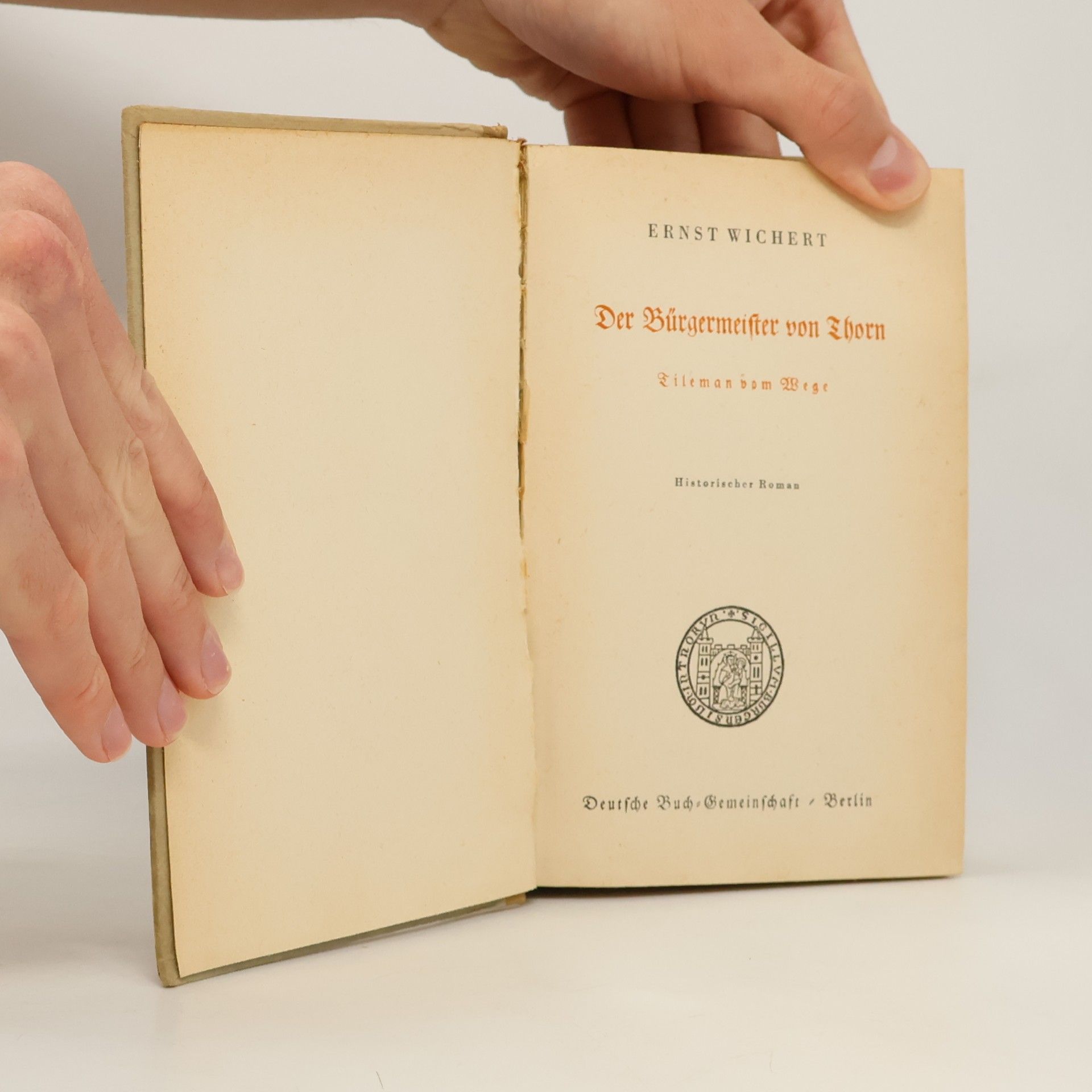 Ernst Wichert Der Bürgermeister von Thorn