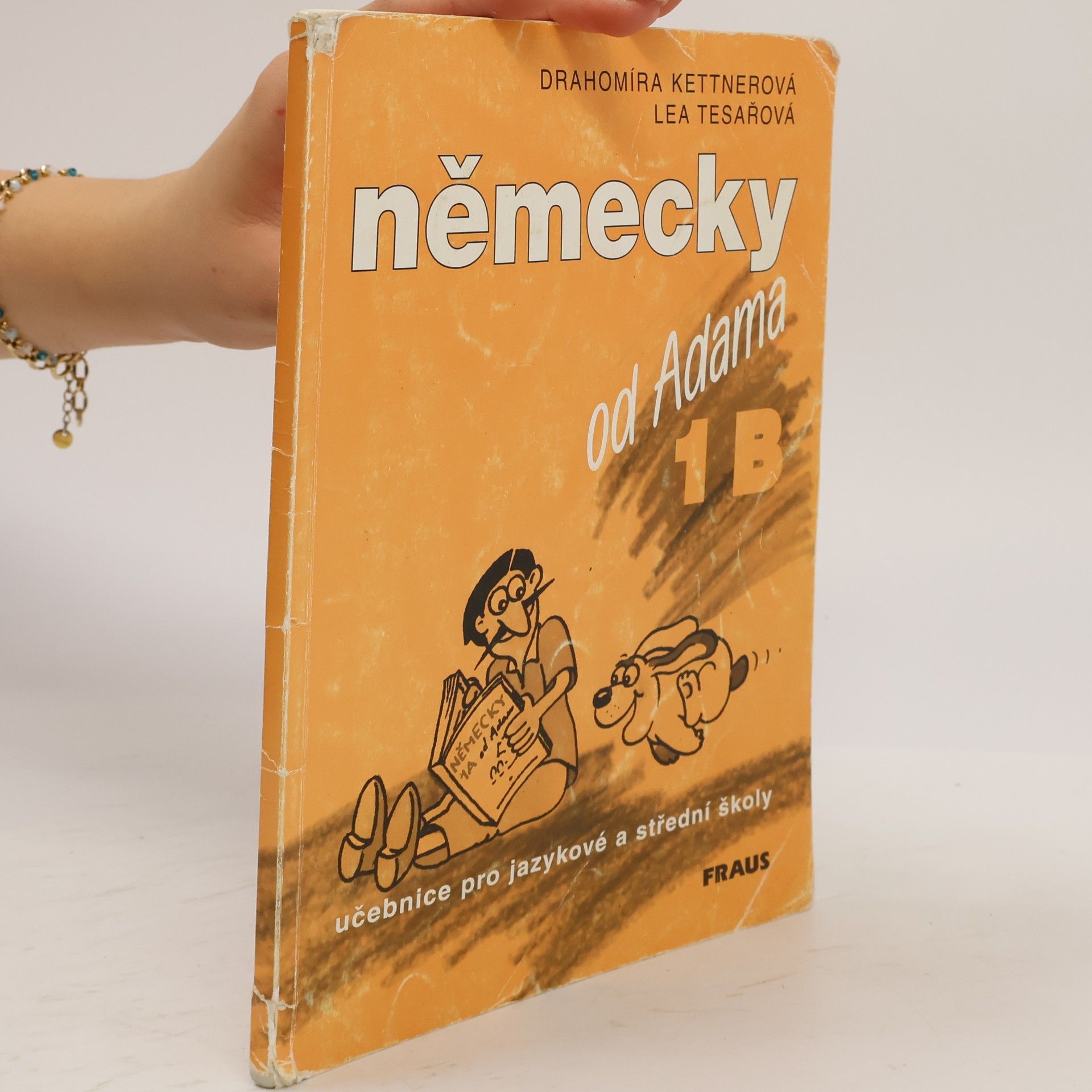 Lea Tesařová Německy od Adama. Učebnice pro jazykové a střední školy. 1.B