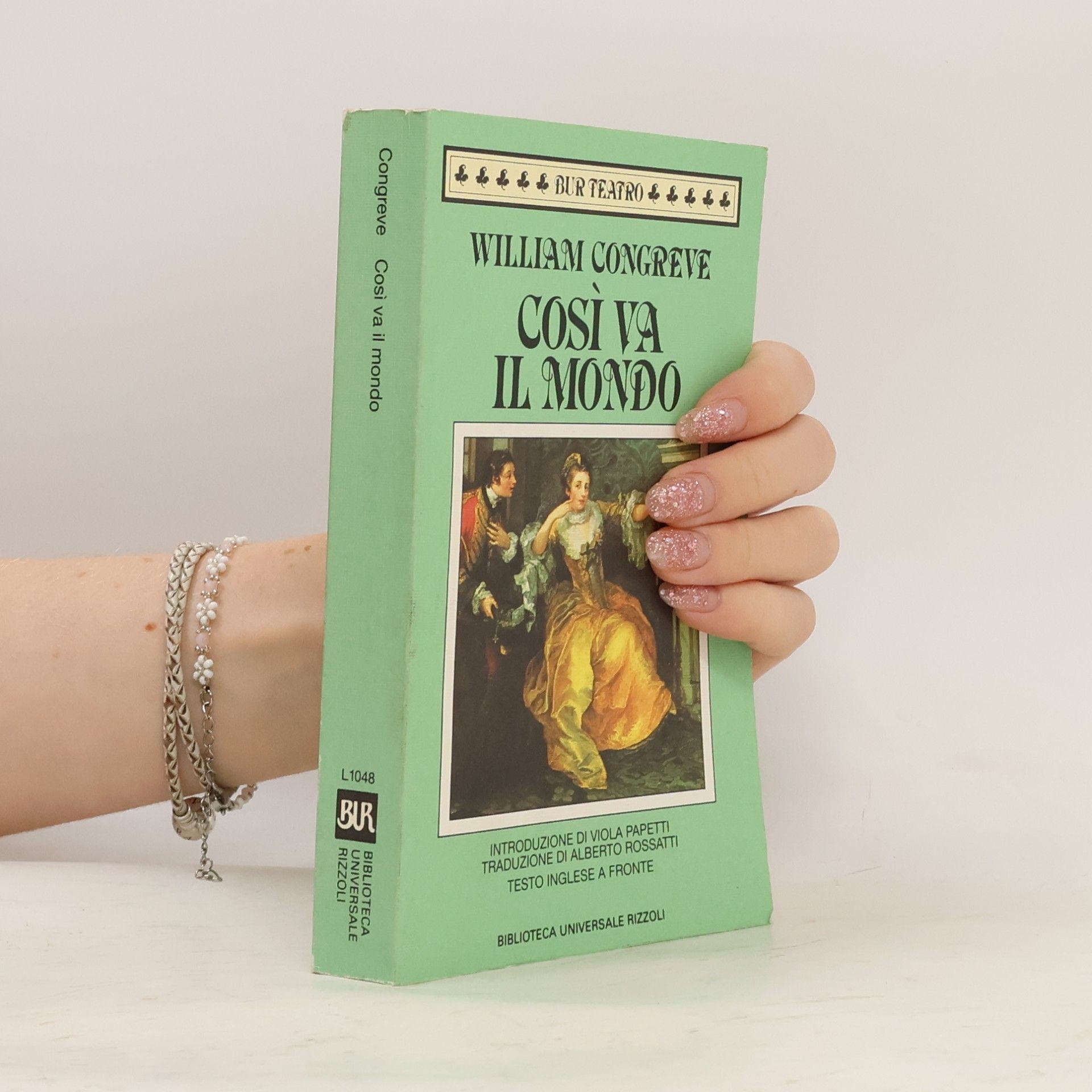 Viola Papetti BUR Teatro - 1048: Così va il mondo. Introduzione di Viola Papetti, Traduzione di Alberto Rossatti, Testo inglese a fronte