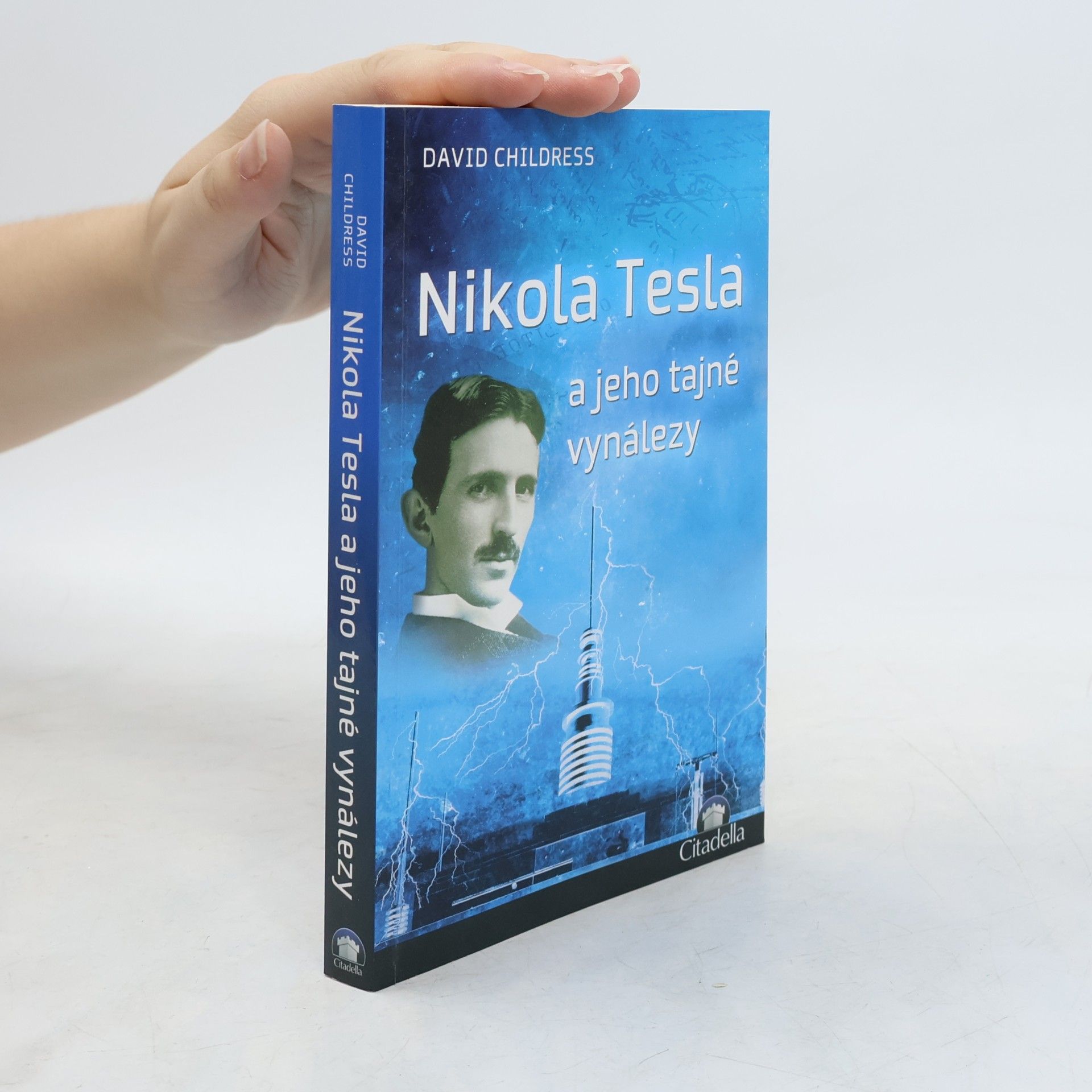 David Hatcher Childress Nikola Tesla a jeho tajné vynálezy