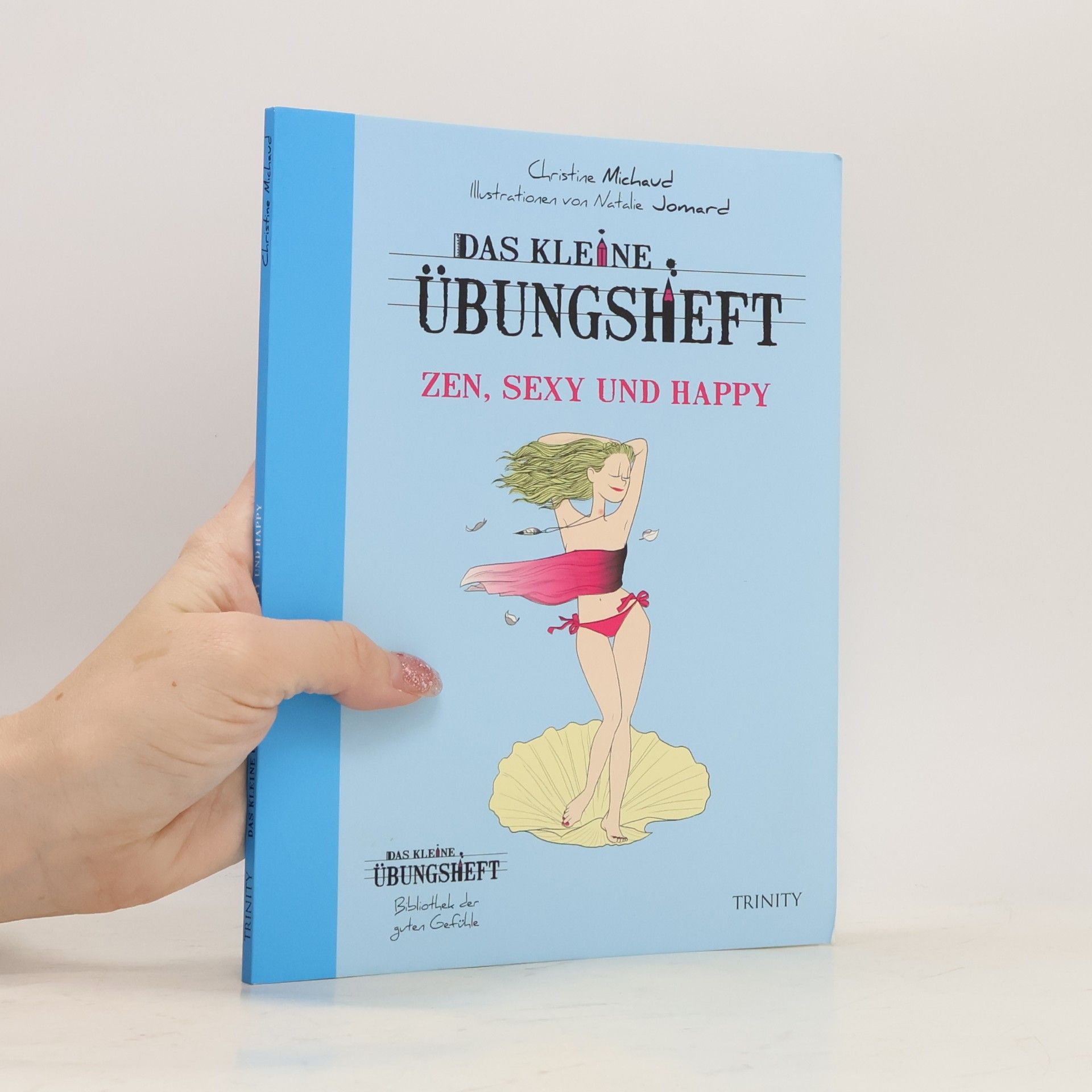 Natalie Jomard Das kleine Übungsheft - Zen, sexy und happy