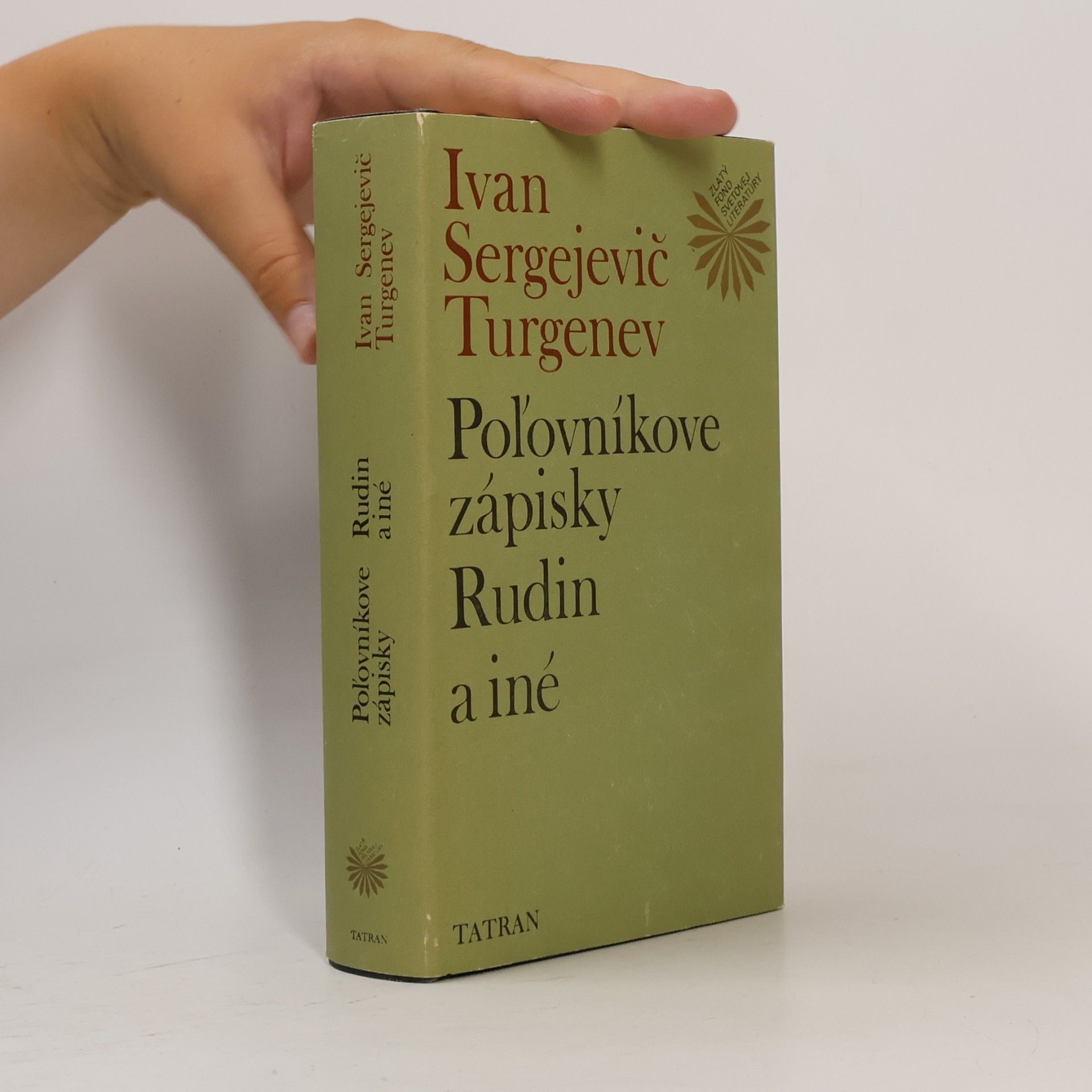 Ivan Sergejevič Turgenev Poľovníkove zápisky. Rudin a iné