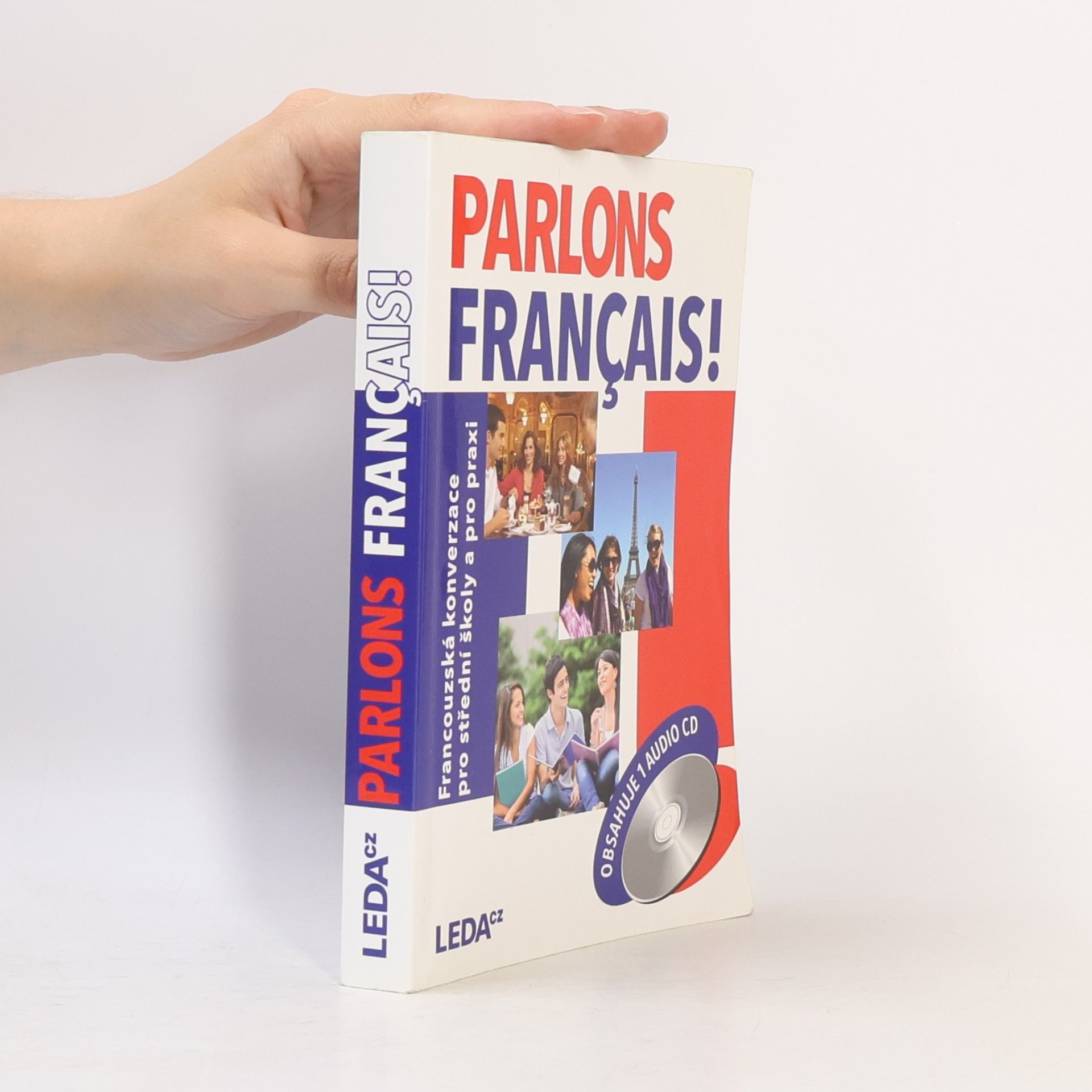 Olga Velíšková Parlons français! : francouzská konverzace pro střední školy a pro praxi