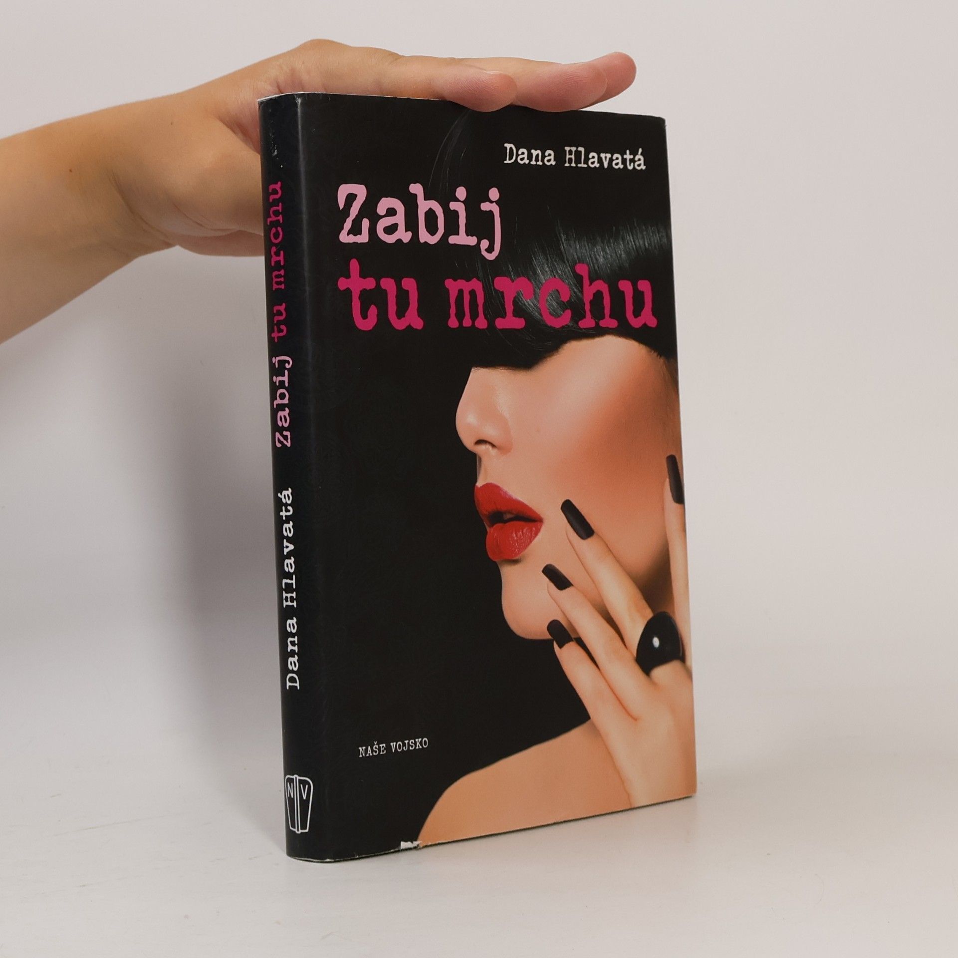 Dana Hlavatá Zabij tu mrchu