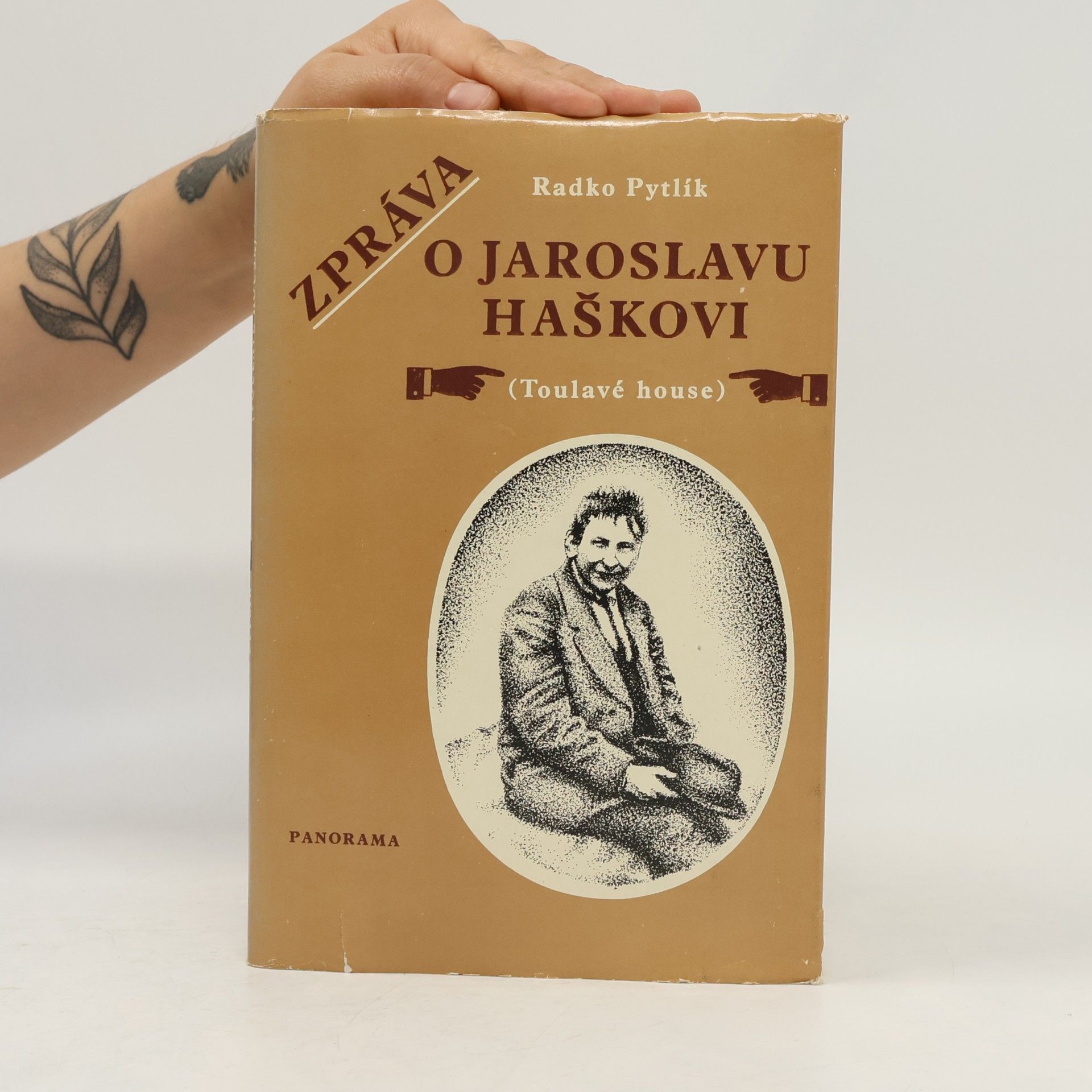 Radko Pytlík Zpráva o Jaroslavu Haškovi (Toulavé house)