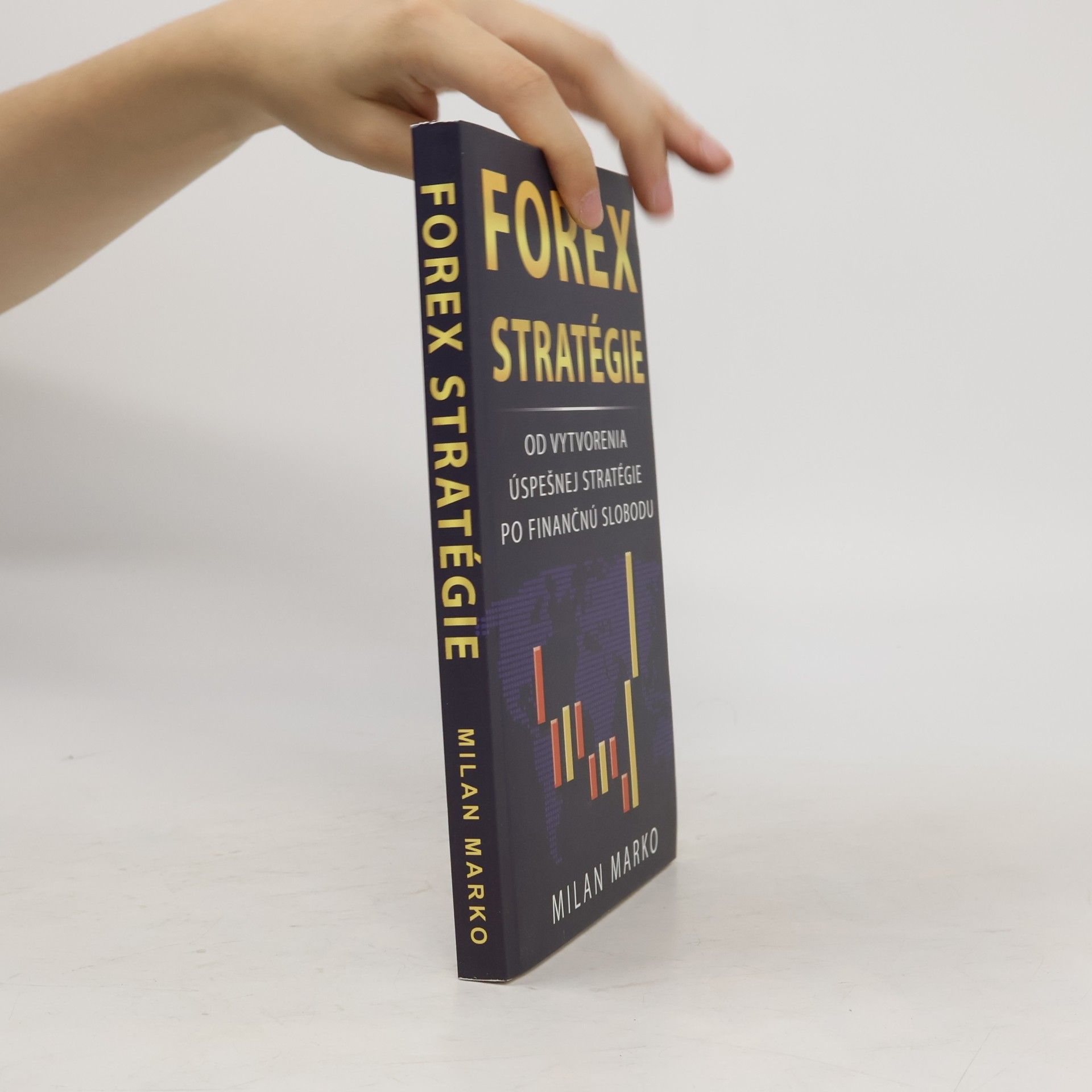 Milan Marko Forex Stratégie - Od vytvorenia úspešnej stratégie po finančnú slobodu