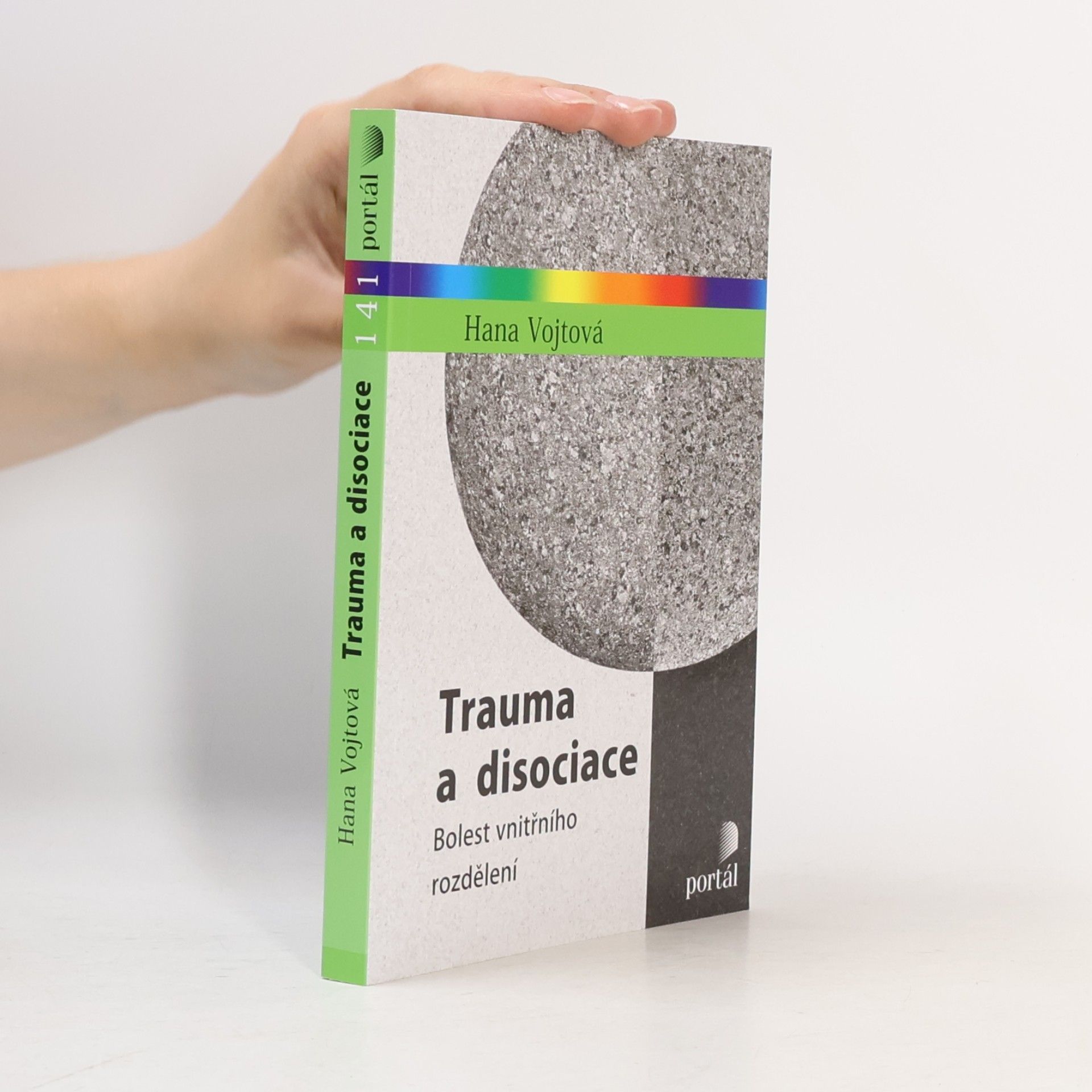 Dagnar Pilařová Trauma a disociace : bolest vnitřního rozdělení