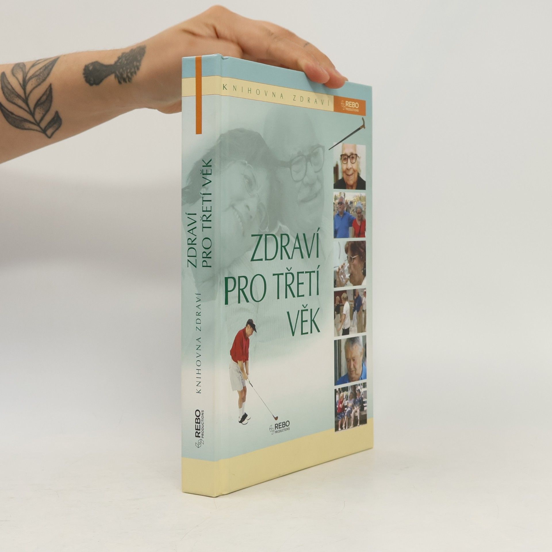 Various authors Třetí věk - Rodinná encyklopedie zdraví