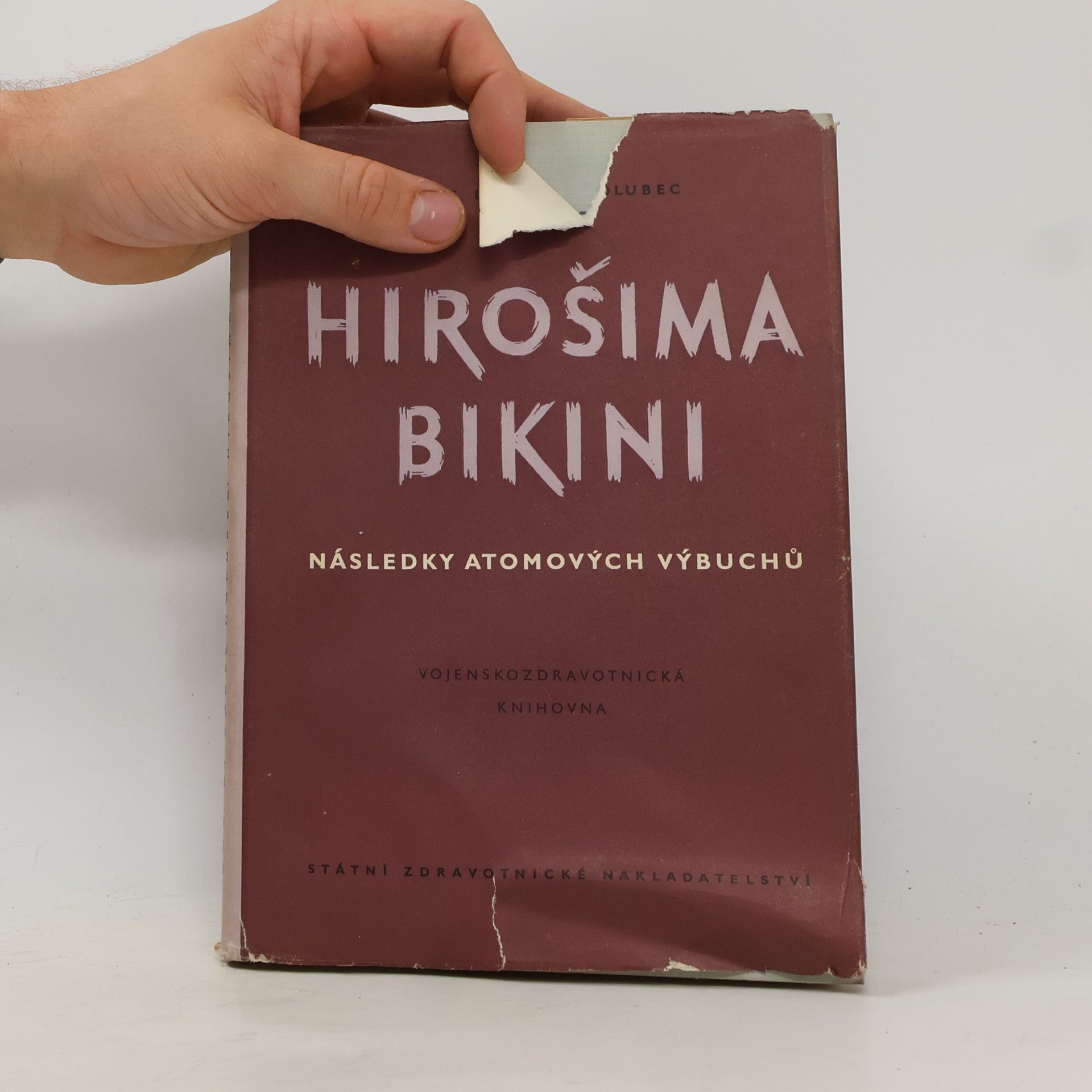 Karel Holubec Hirošima - Bikini : následky atomových výbuchů