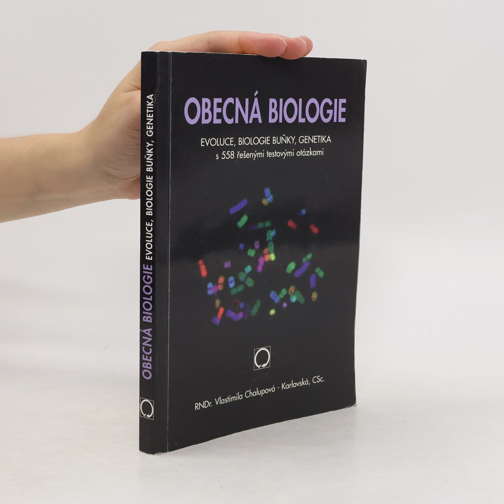 Vlastimila Chalupová-Karlovská Obecná biologie : evoluce, biologie buňky, genetika : s 558 řešenými testovými otázkami