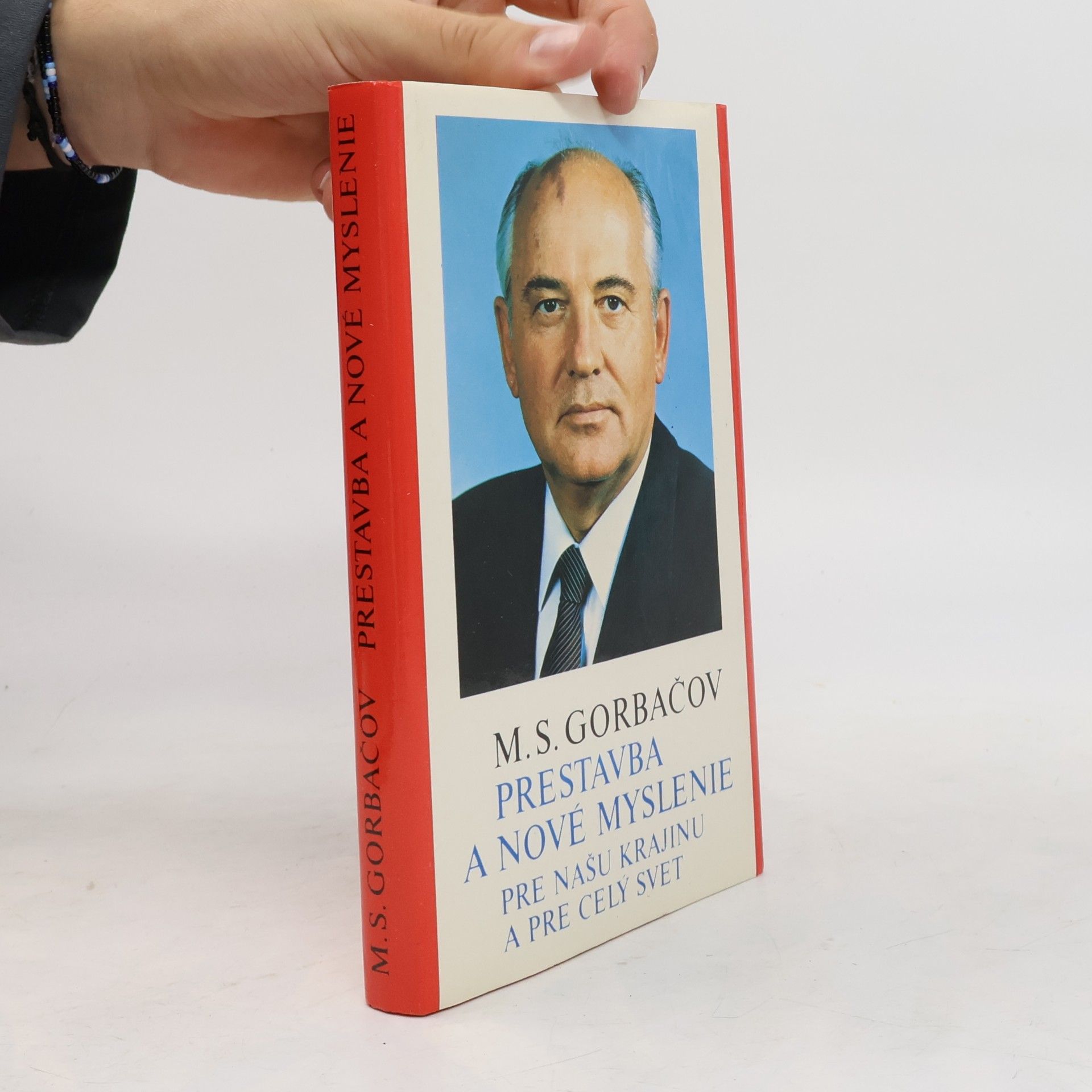 Mikhail Gorbachev Prestavba a nové myslenie pre našu krajinu a pre celý svet