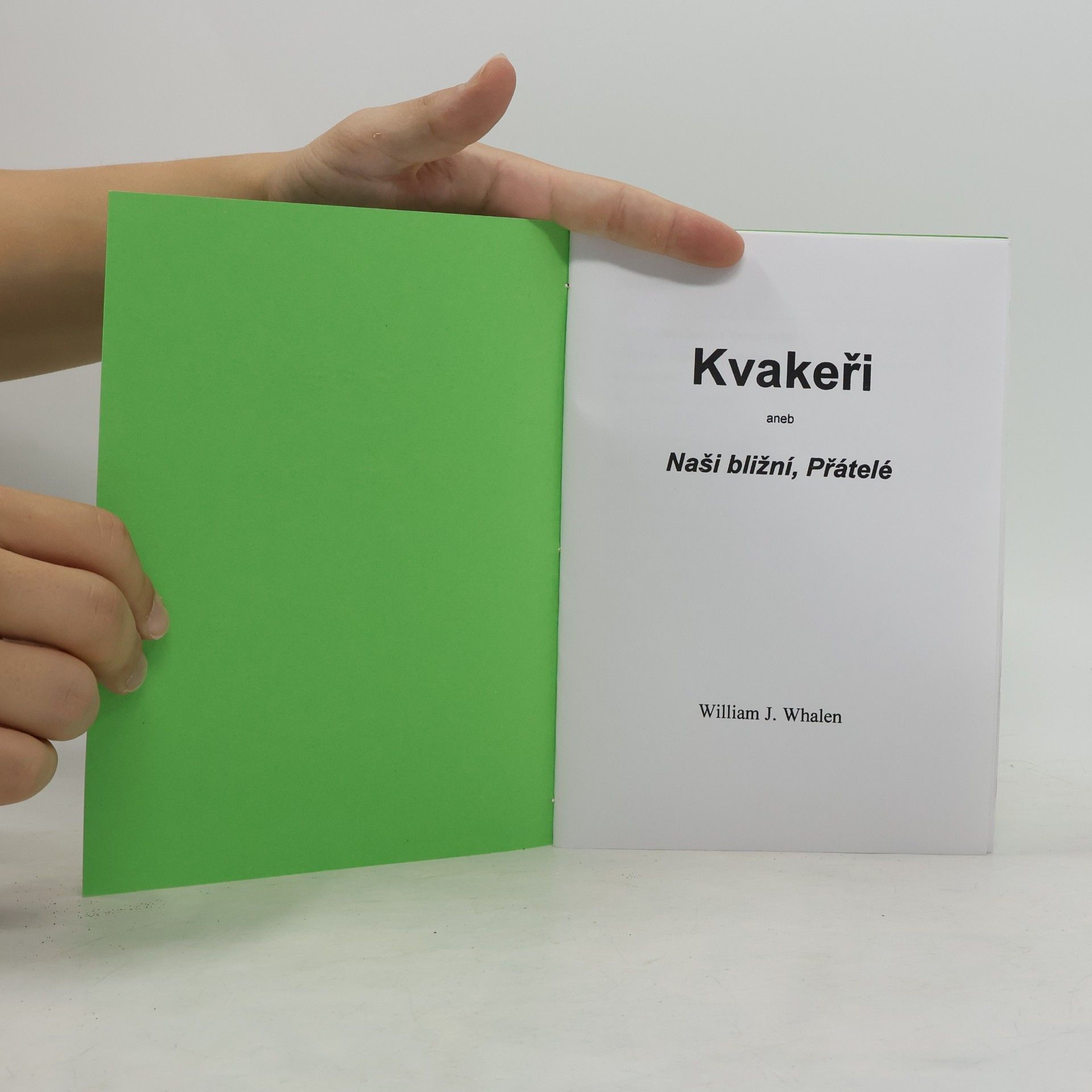 William J. Whalen Kvakeři aneb Naši bližní, Přátelé