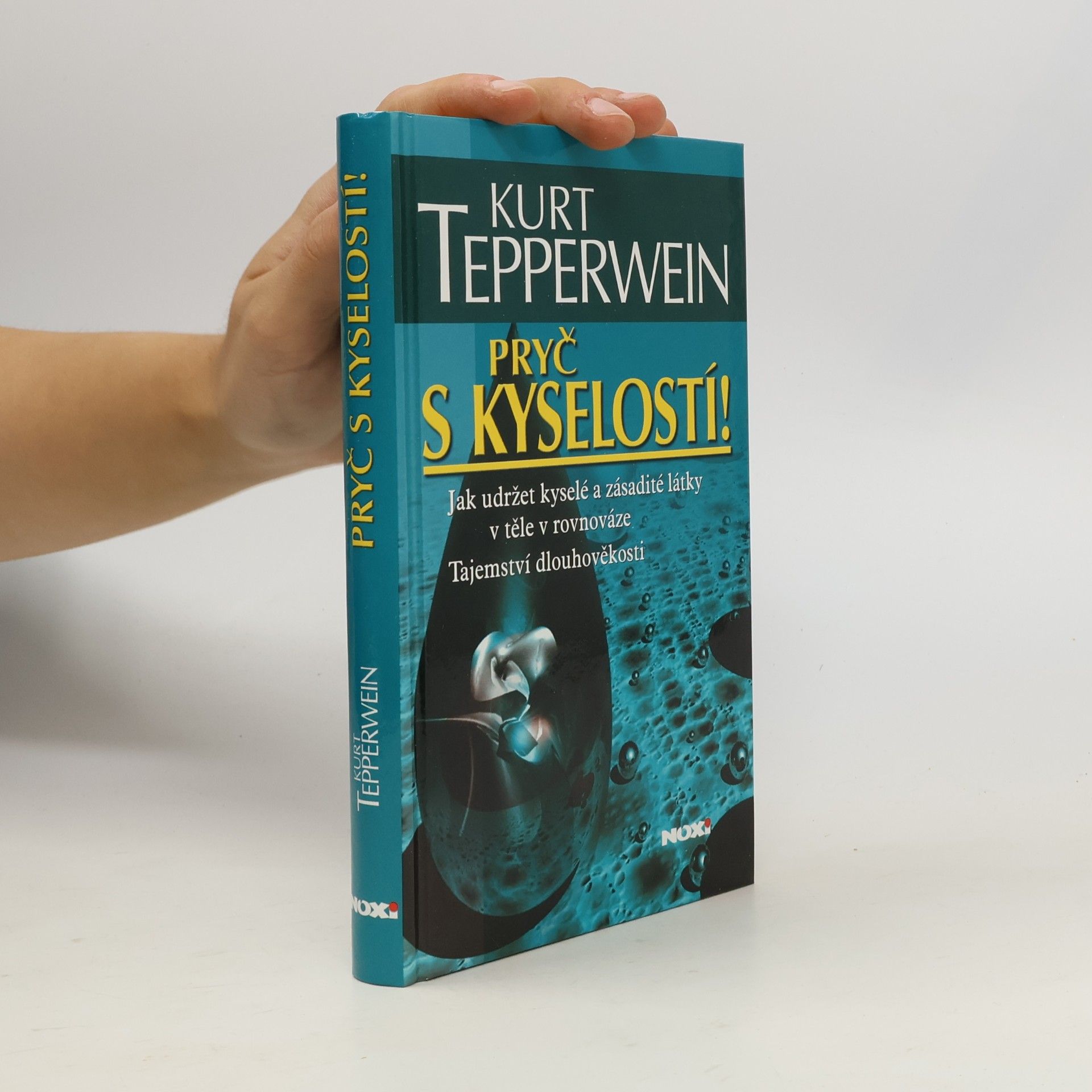 Kurt Tepperwein Pryč s kyselostí!
