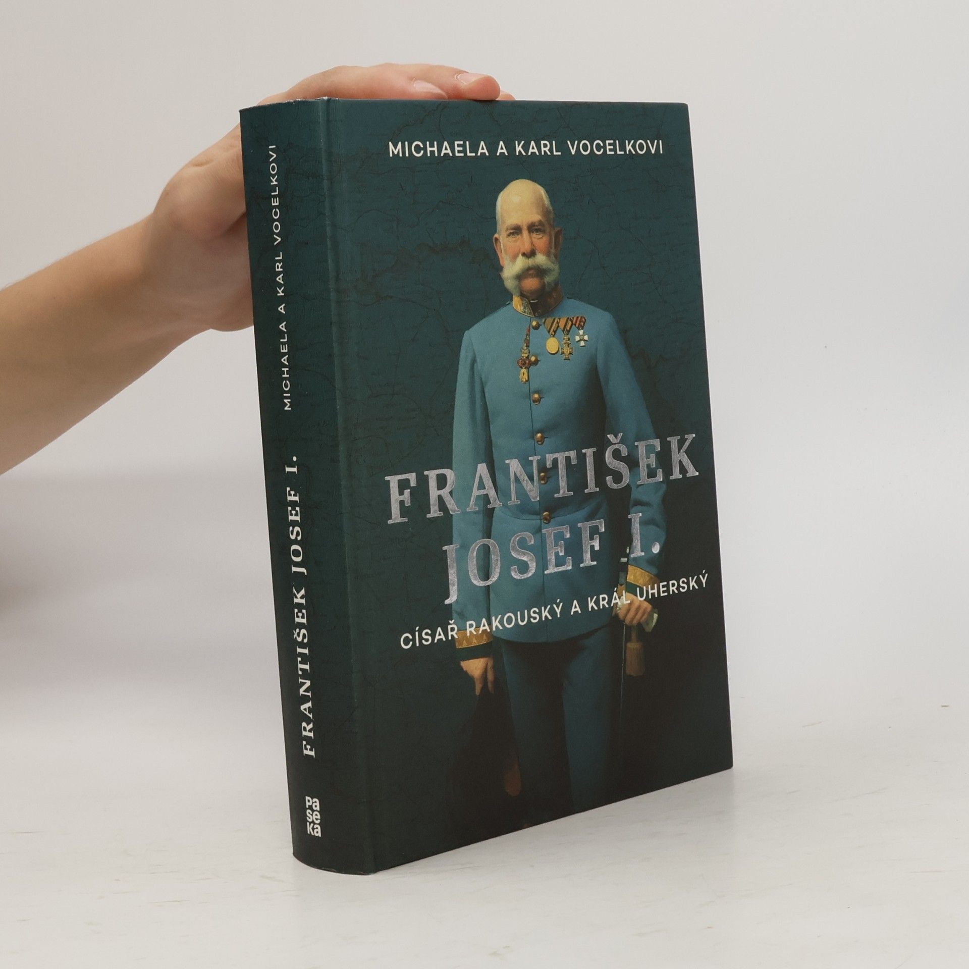 Michaela Vocelka František Josef I. Císař rakouský a král uherský