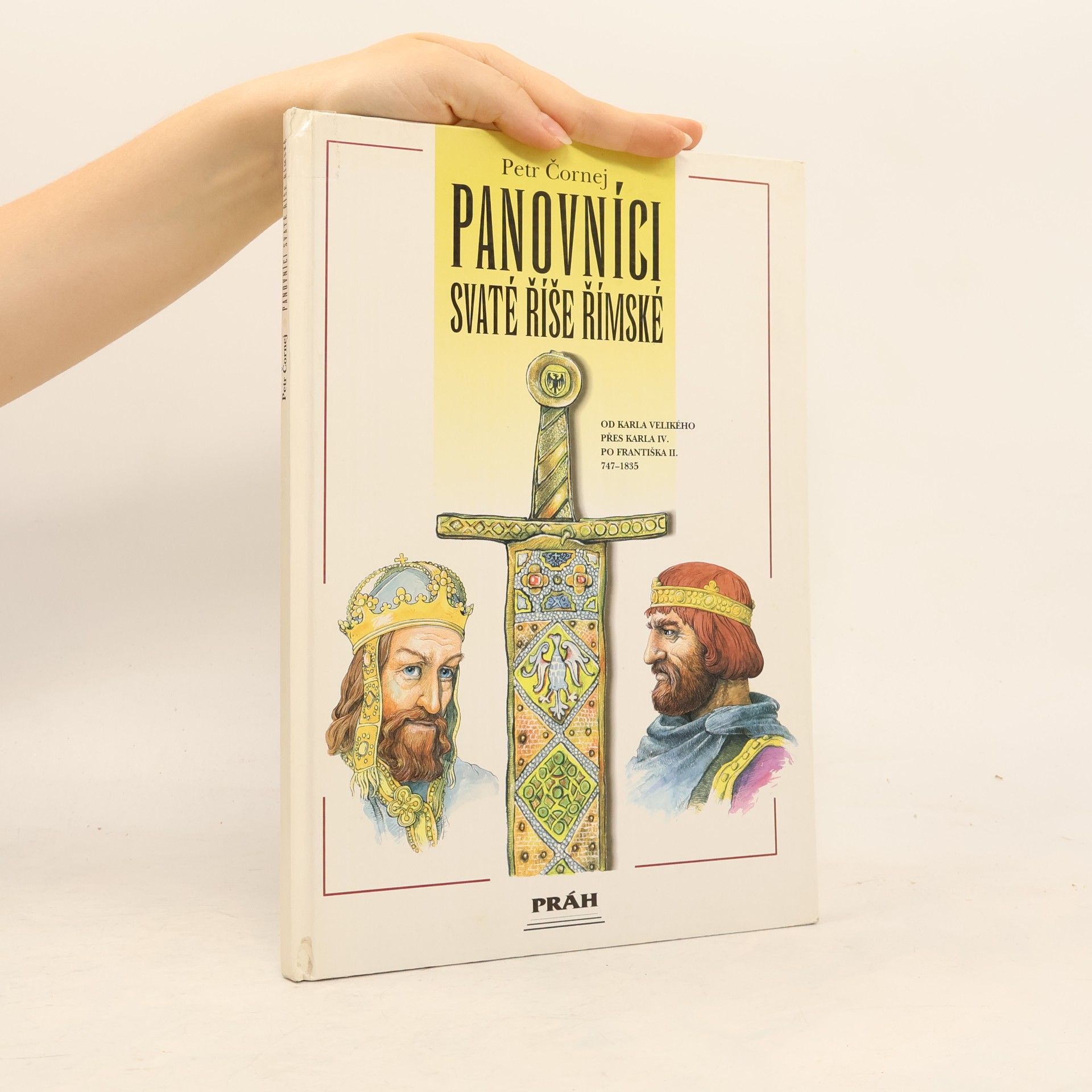 Petr Čornej Panovníci Svaté říše římské