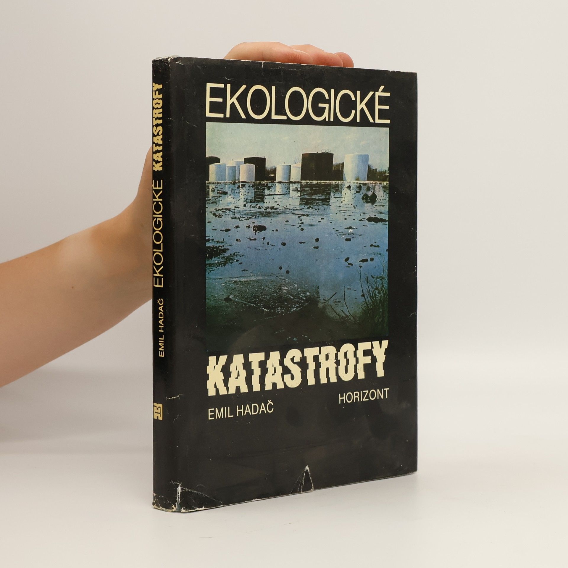 Emil Hadač Ekologické katastrofy