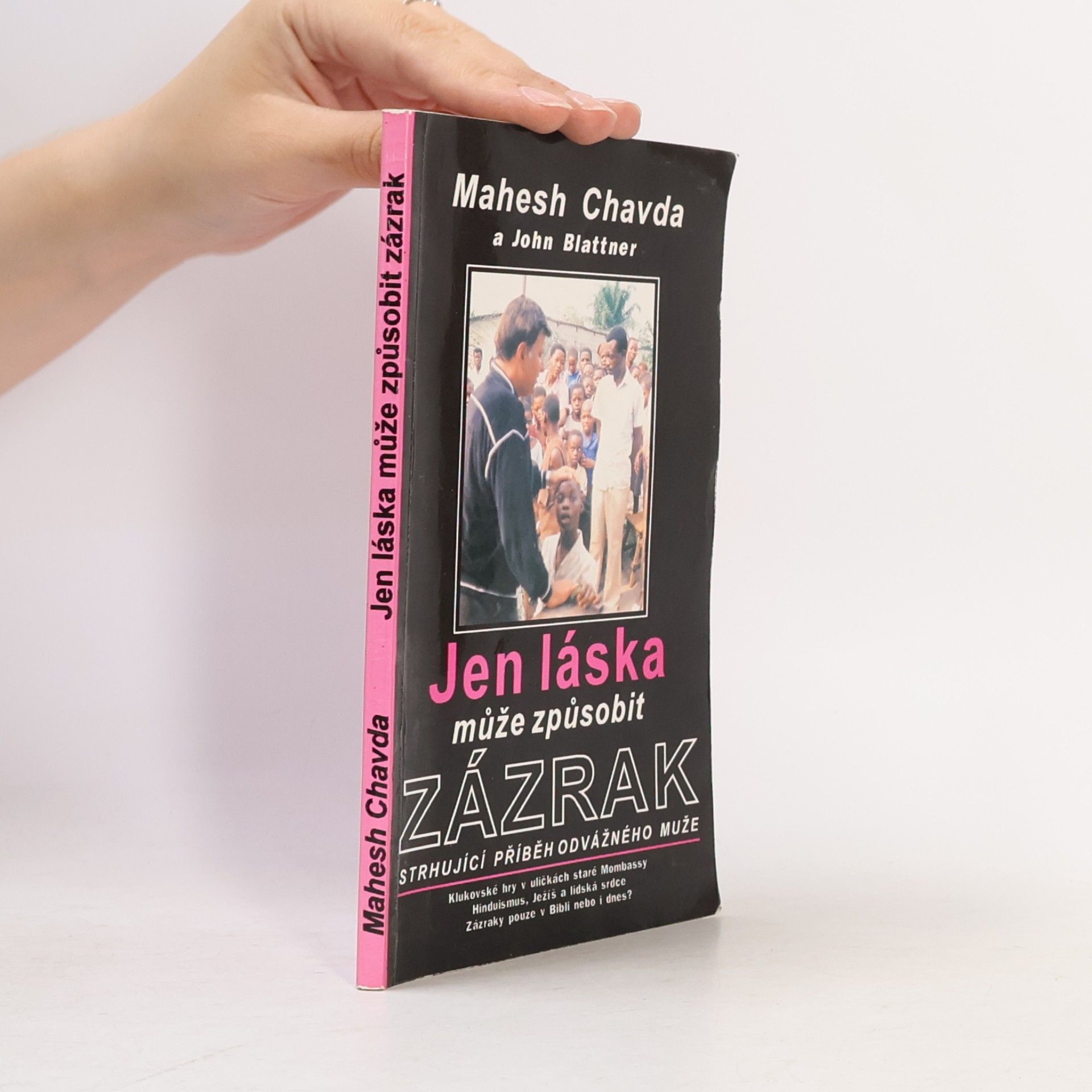 Tomáš Dittrich Jen láska může způsobit zázrak: Příběh Maheshe Chavdy