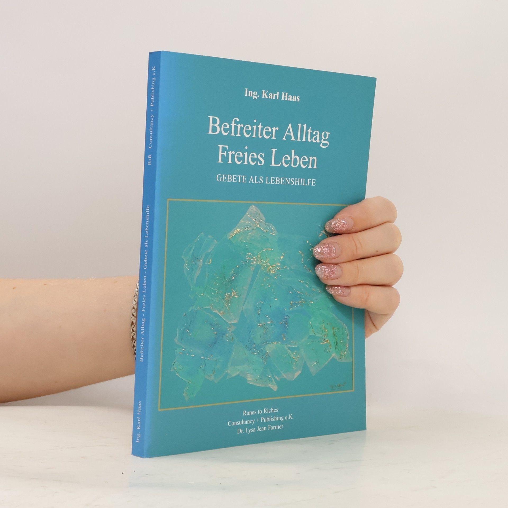 Karl Haas Befreiter Alltag, freies Leben