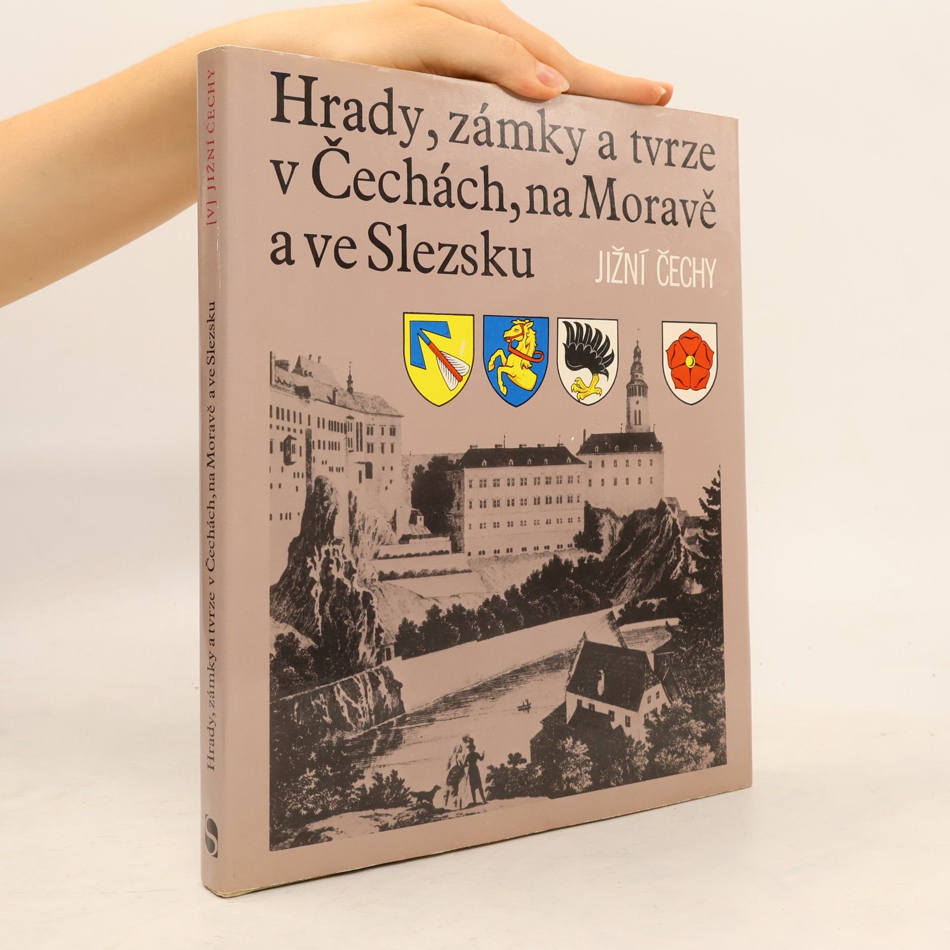 Ludvík Kopačka Hrady, zámky a tvrze v Čechách, na Moravě a ve Slezsku V. Jižní Čechy