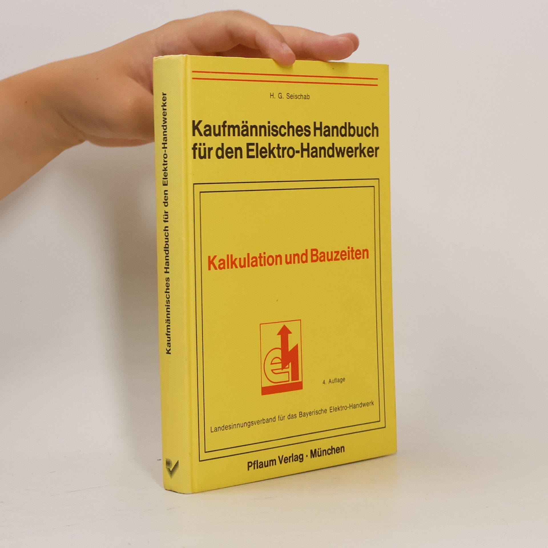 Horst G. Seischab Kaufmännisches Handbuch für den Elektrohandwerker