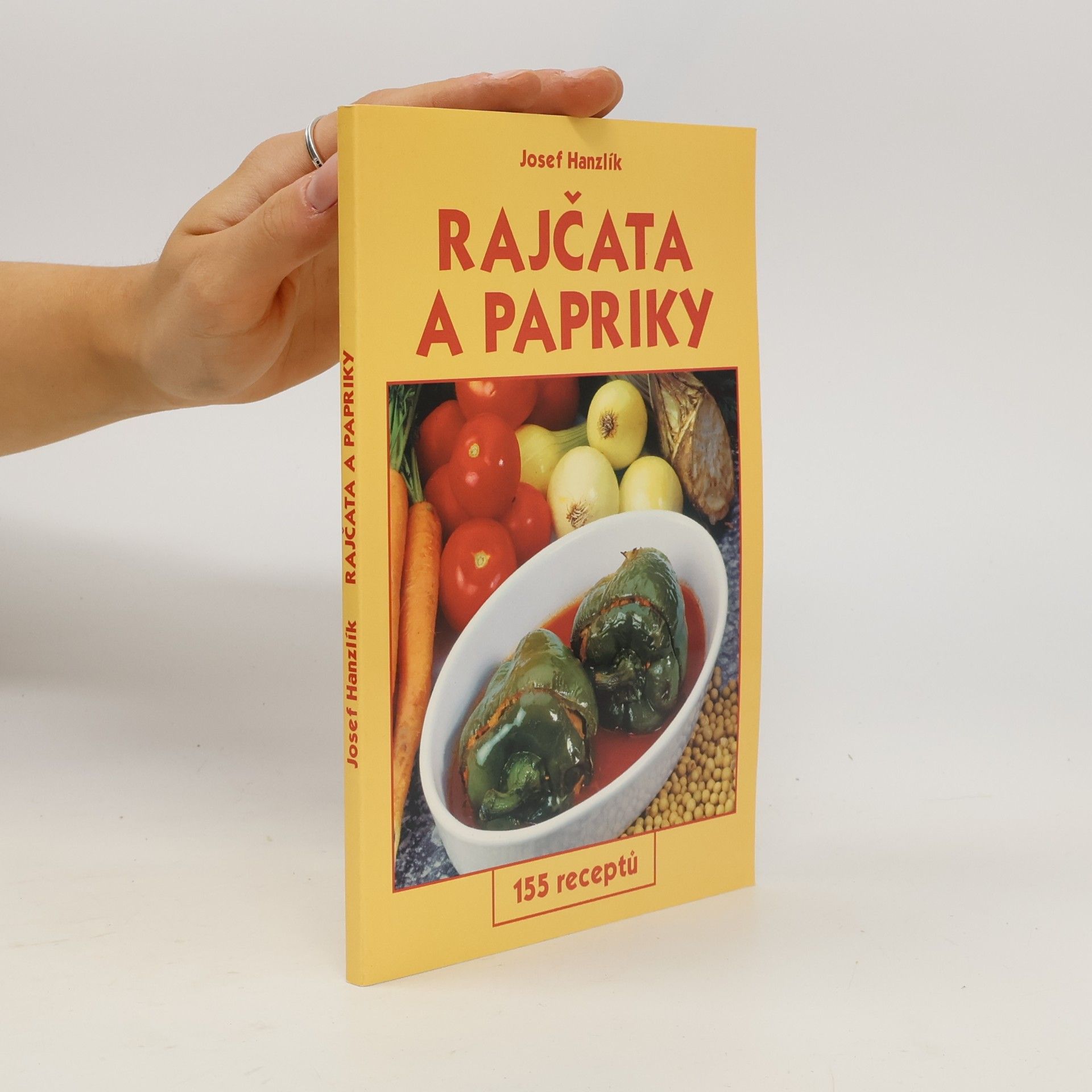 Rajčata a papriky. 155 receptů