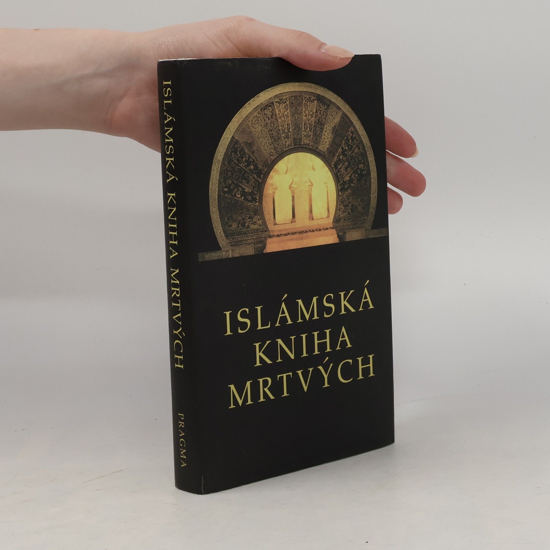 Helmut Werner Islámská Kniha mrtvých: Představy islámu o onom světě